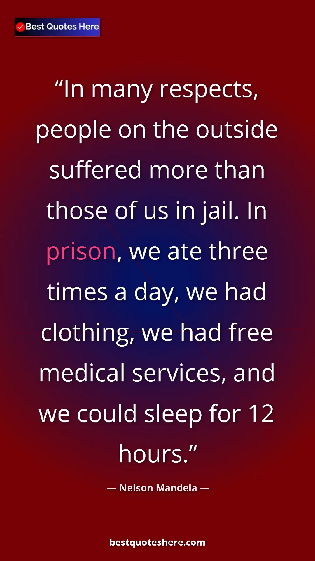 Pinterest quote poster by Nelson Mandela: "In many respects, people on the outside suffered more than..."