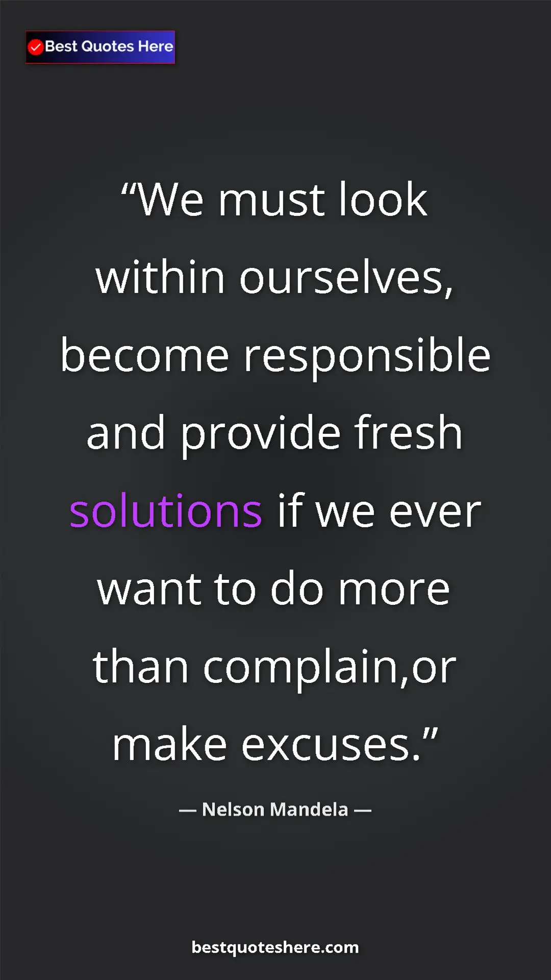Pinterest quote poster by Nelson Mandela: "We must look within ourselves, become responsible and..."