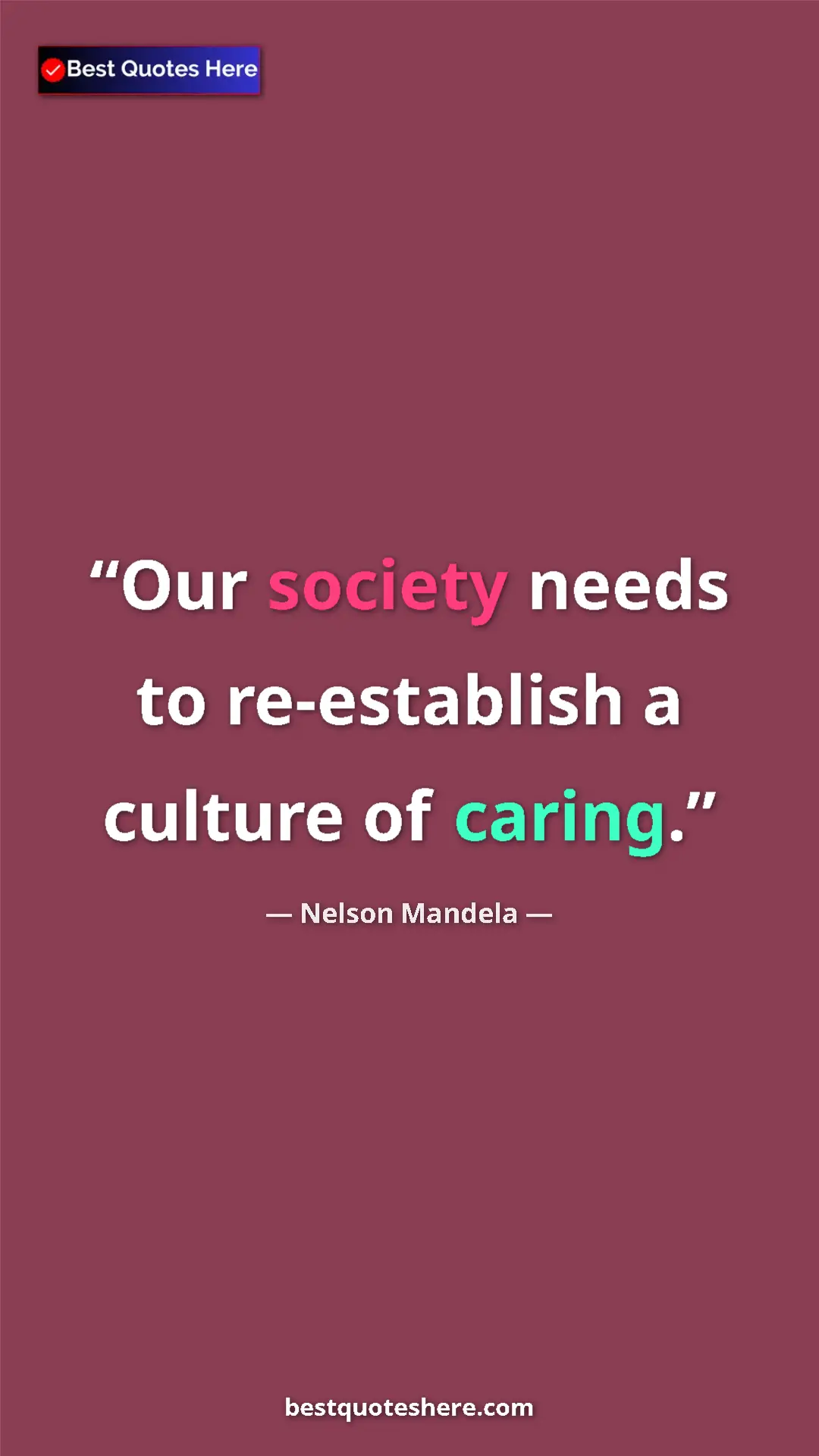 Pinterest quote poster by Nelson Mandela: "Our society needs to re-establish a culture of caring."