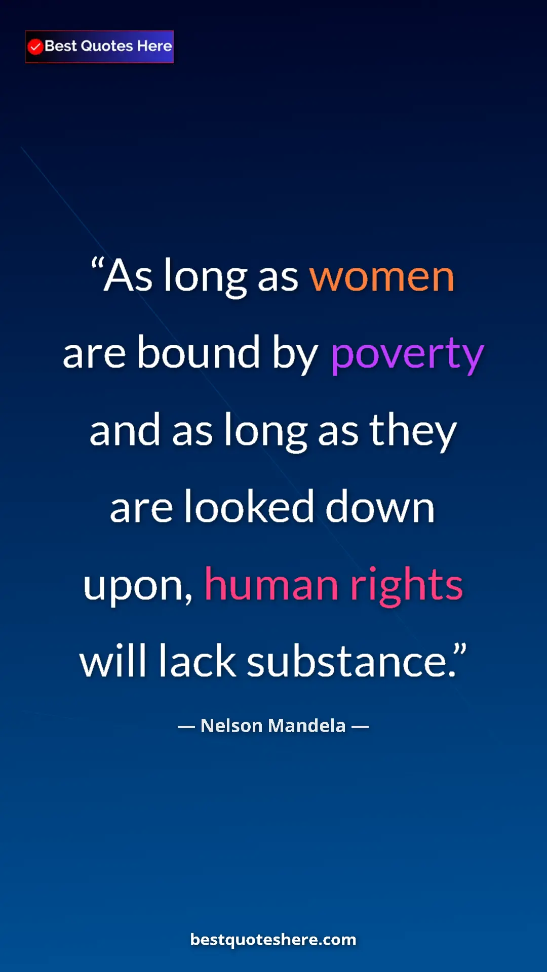 Nelson Mandela Quote Card: "As long as women are bound by poverty and as long as they..." Pinterest quote poster by Nelson Mandela: "As long as women are bound by poverty and as long as they..."
