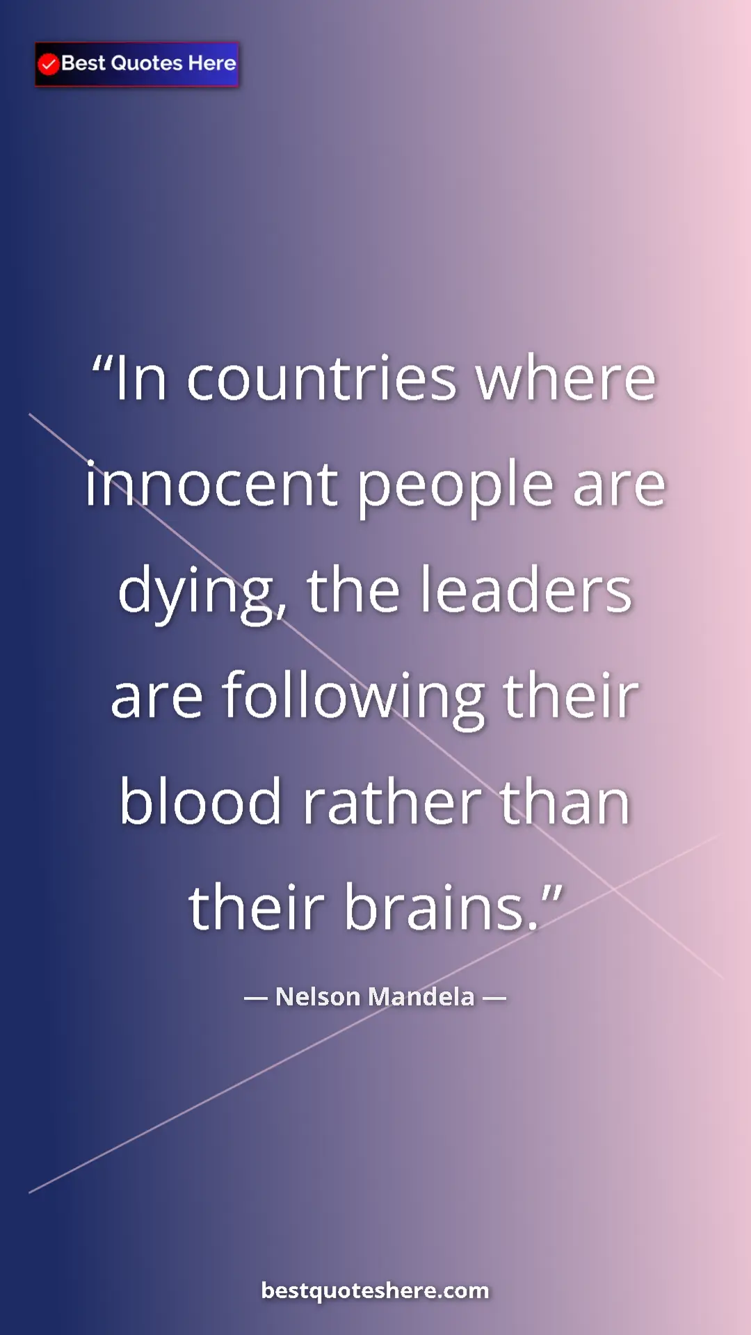 Pinterest quote poster by Nelson Mandela: "In countries where innocent people are dying, the leaders..."