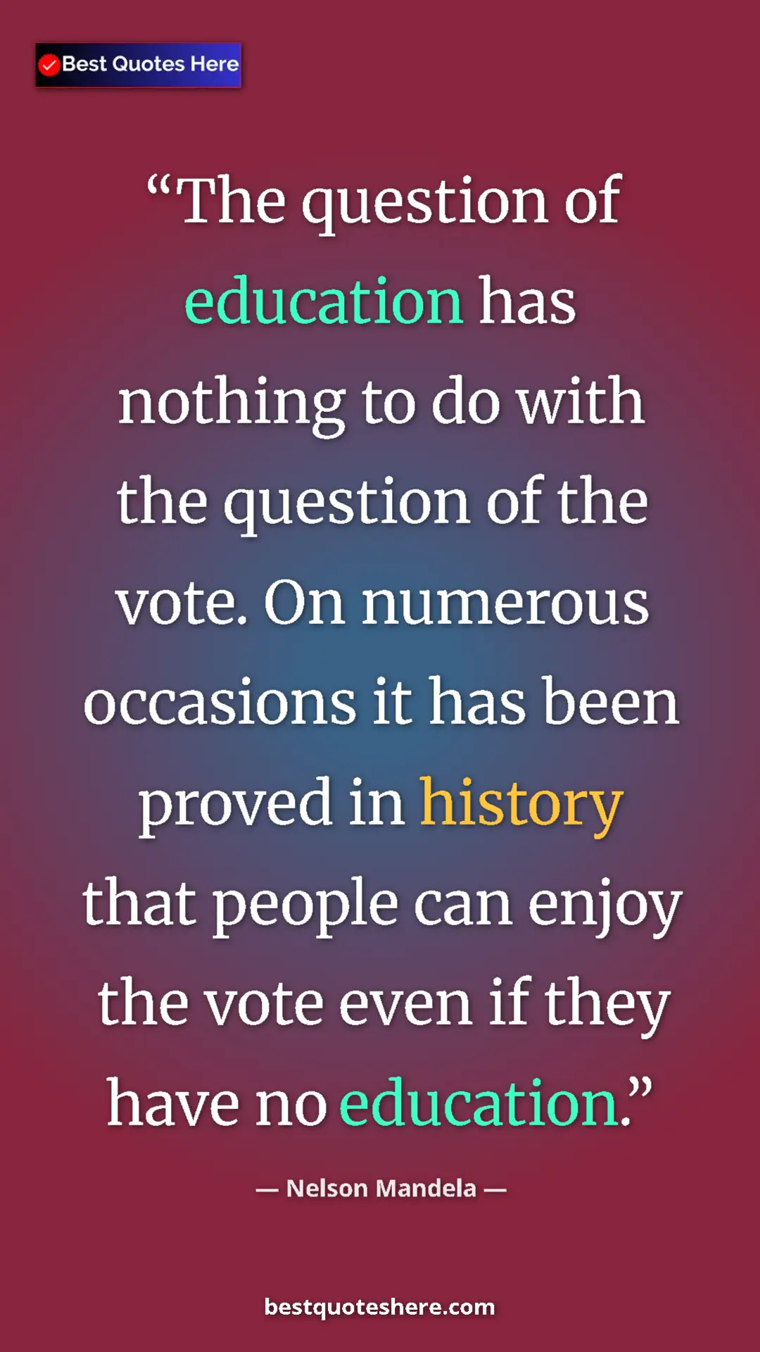 Nelson Mandela Quote Card: "The question of education has nothing to do with the..." Pinterest quote poster by Nelson Mandela: "The question of education has nothing to do with the..."