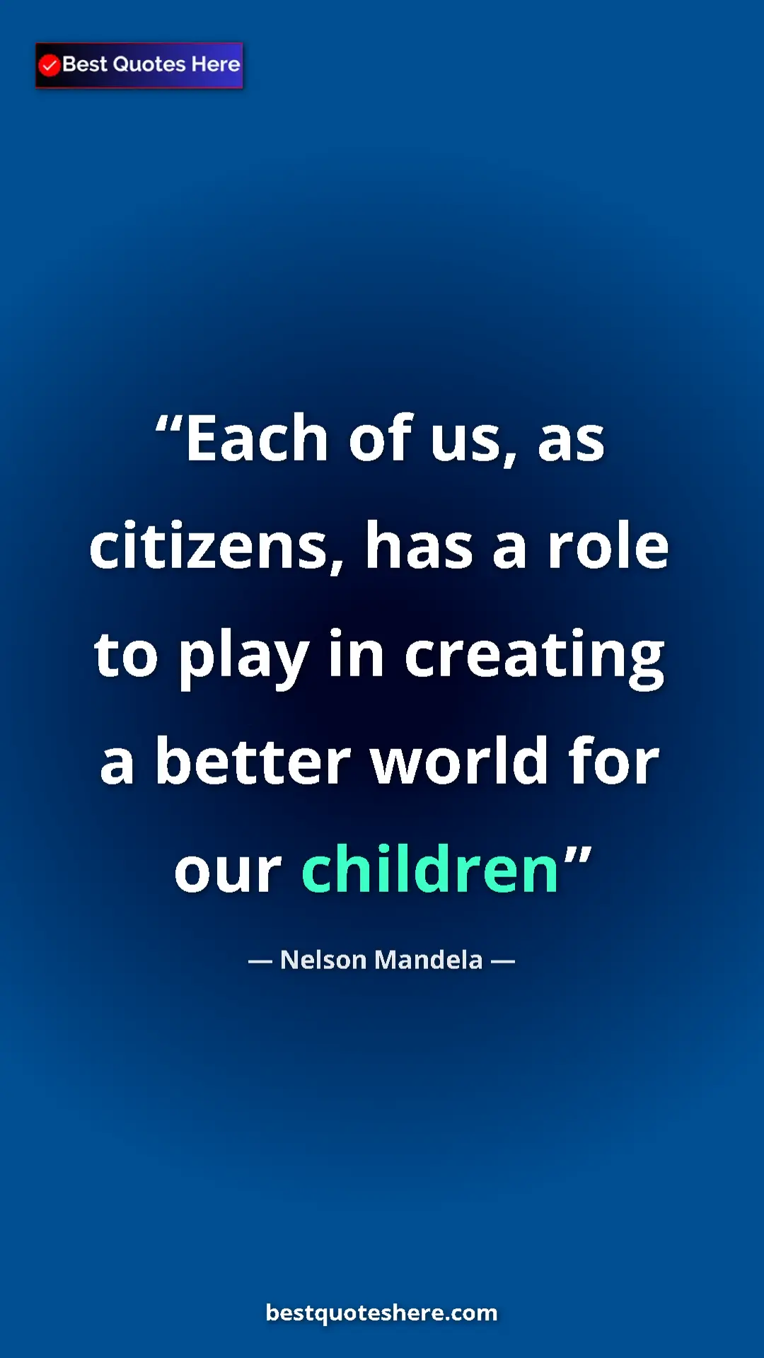 Pinterest quote poster by Nelson Mandela: "Each of us, as citizens, has a role to play in creating a..."