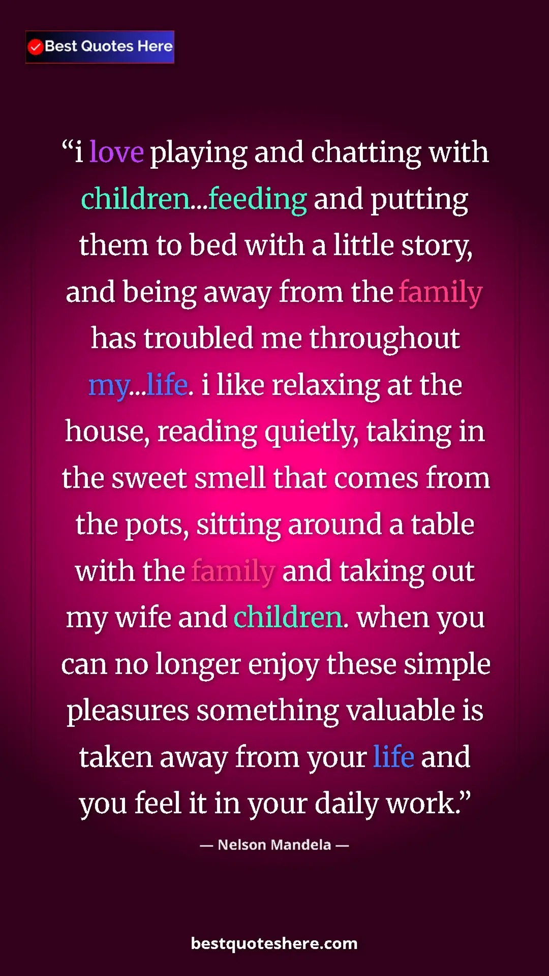 Pinterest quote poster by Nelson Mandela: "i love playing and chatting with children...feeding and..."