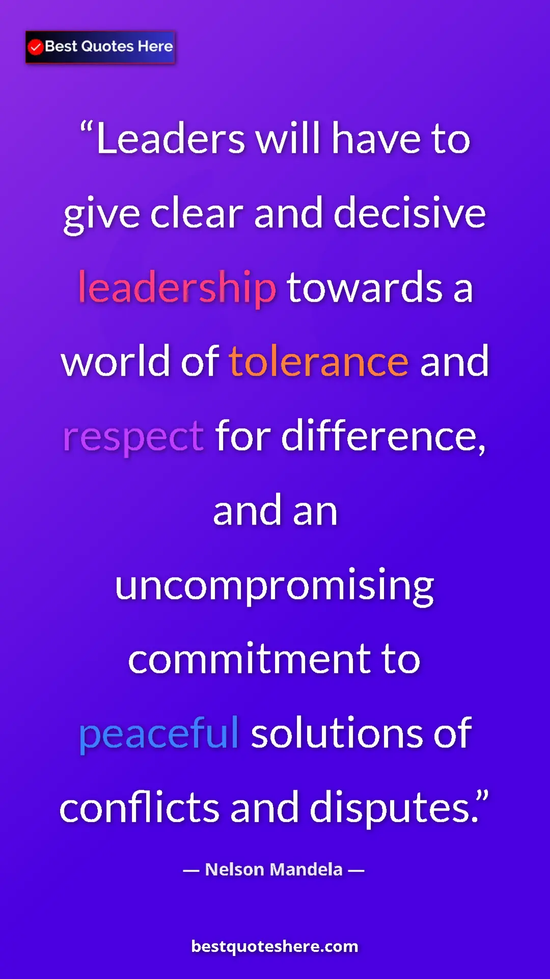 Pinterest quote poster by Nelson Mandela: "Leaders will have to give clear and decisive leadership..."