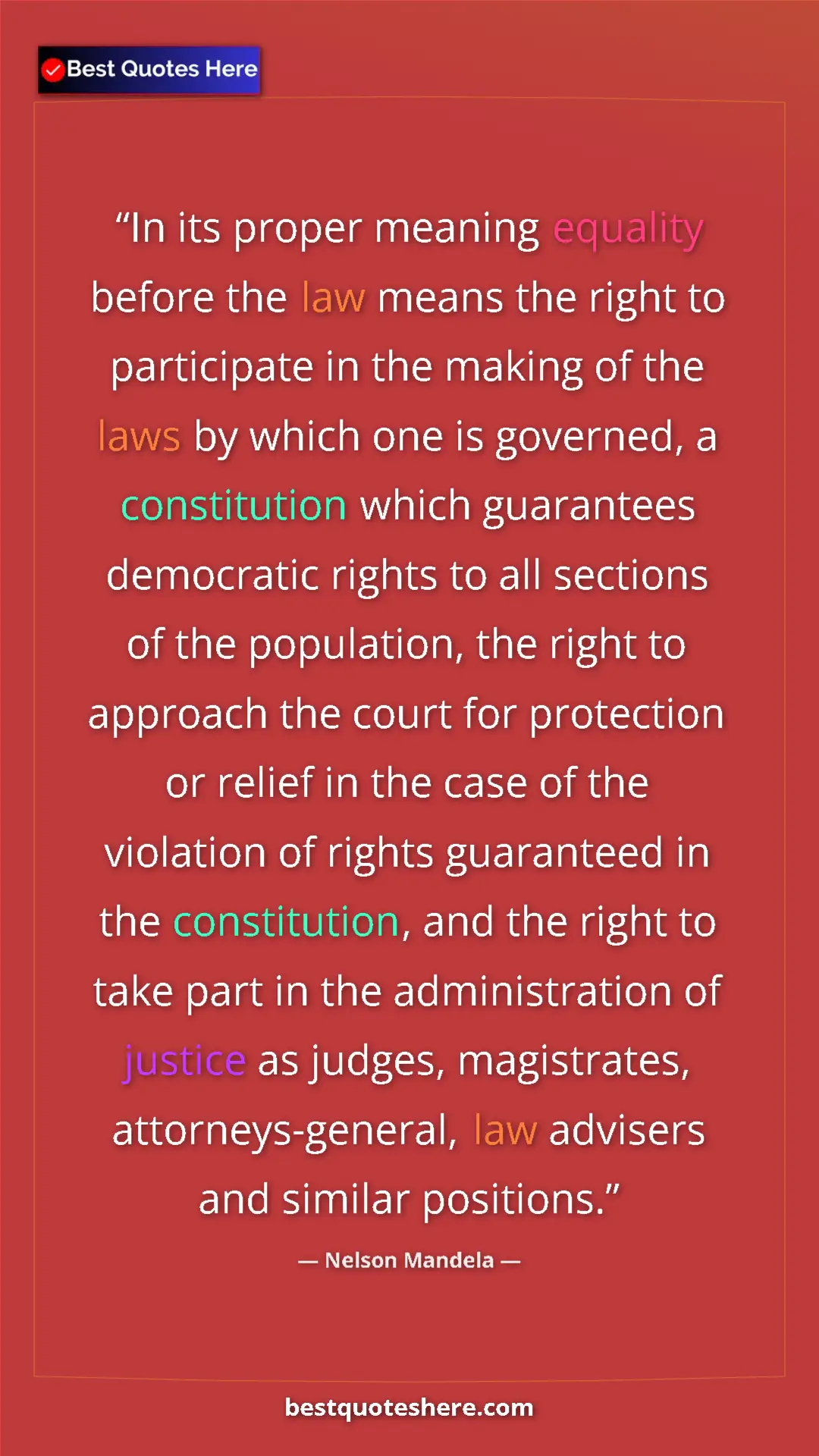 Pinterest quote poster by Nelson Mandela: "In its proper meaning equality before the law means the..."