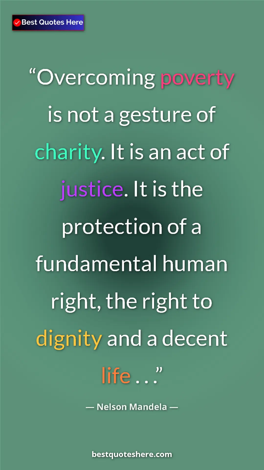 Pinterest quote poster by Nelson Mandela: "Overcoming poverty is not a gesture of charity. It is an..."
