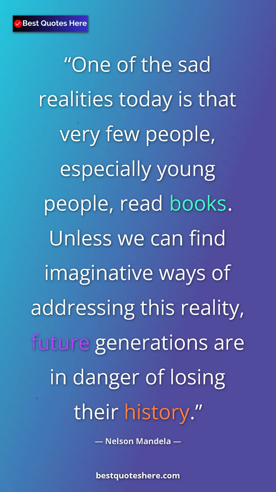 Pinterest quote poster by Nelson Mandela: "One of the sad realities today is that very few people,..."