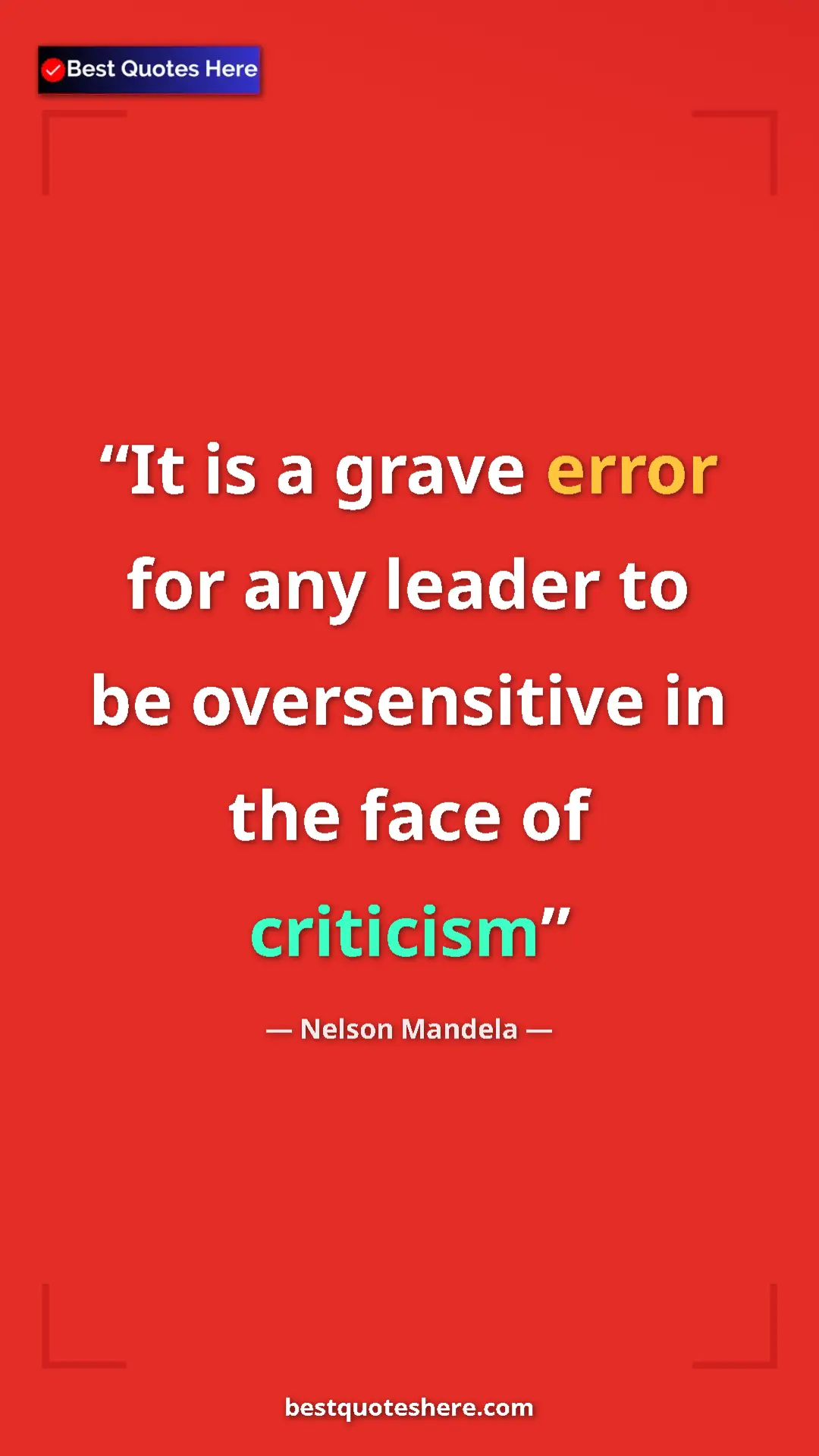 Pinterest quote poster by Nelson Mandela: "It is a grave error for any leader to be oversensitive in..."