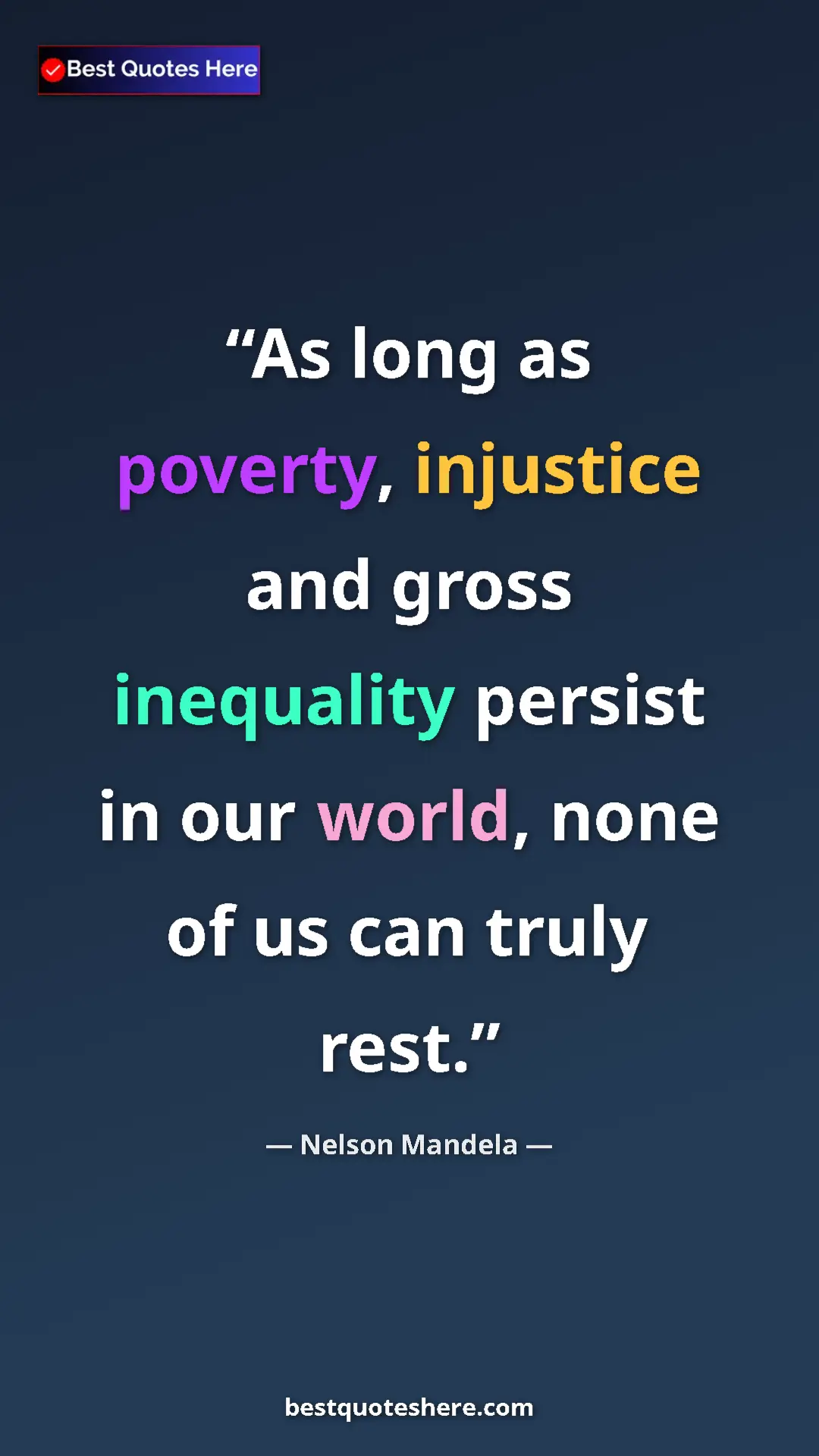 Pinterest quote poster by Nelson Mandela: "As long as poverty, injustice and gross inequality persist..."