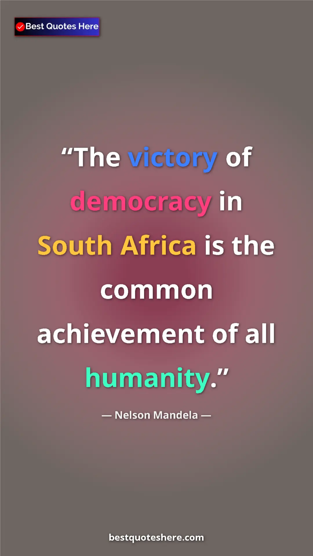 Nelson Mandela Quote Card: "The victory of democracy in South Africa is the common..." Pinterest quote poster by Nelson Mandela: "The victory of democracy in South Africa is the common..."