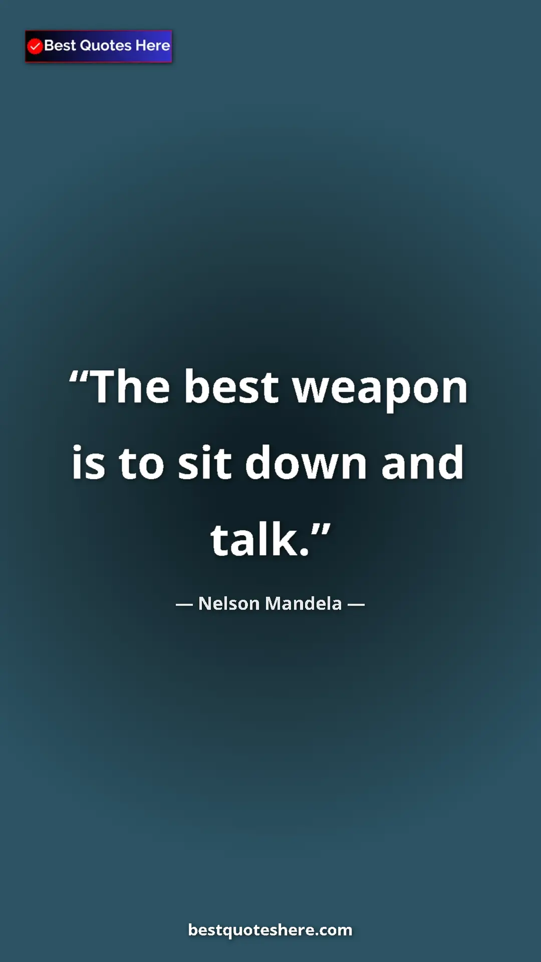 Pinterest quote poster by Nelson Mandela: "The best weapon is to sit down and talk."