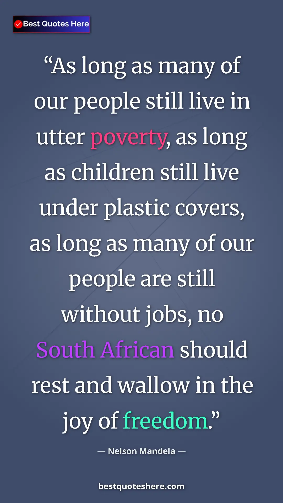 Pinterest quote poster by Nelson Mandela: "As long as many of our people still live in utter poverty,..."