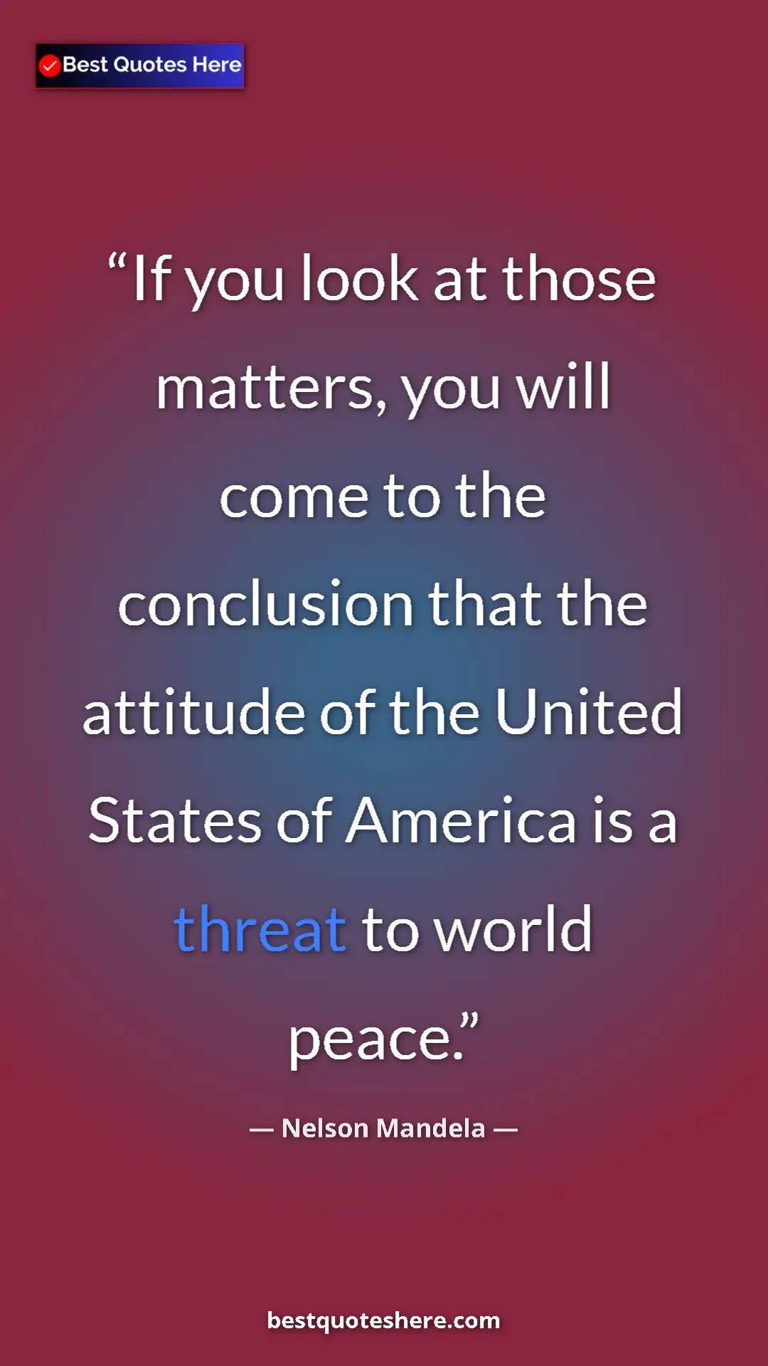 Pinterest quote poster by Nelson Mandela: "If you look at those matters, you will come to the..."
