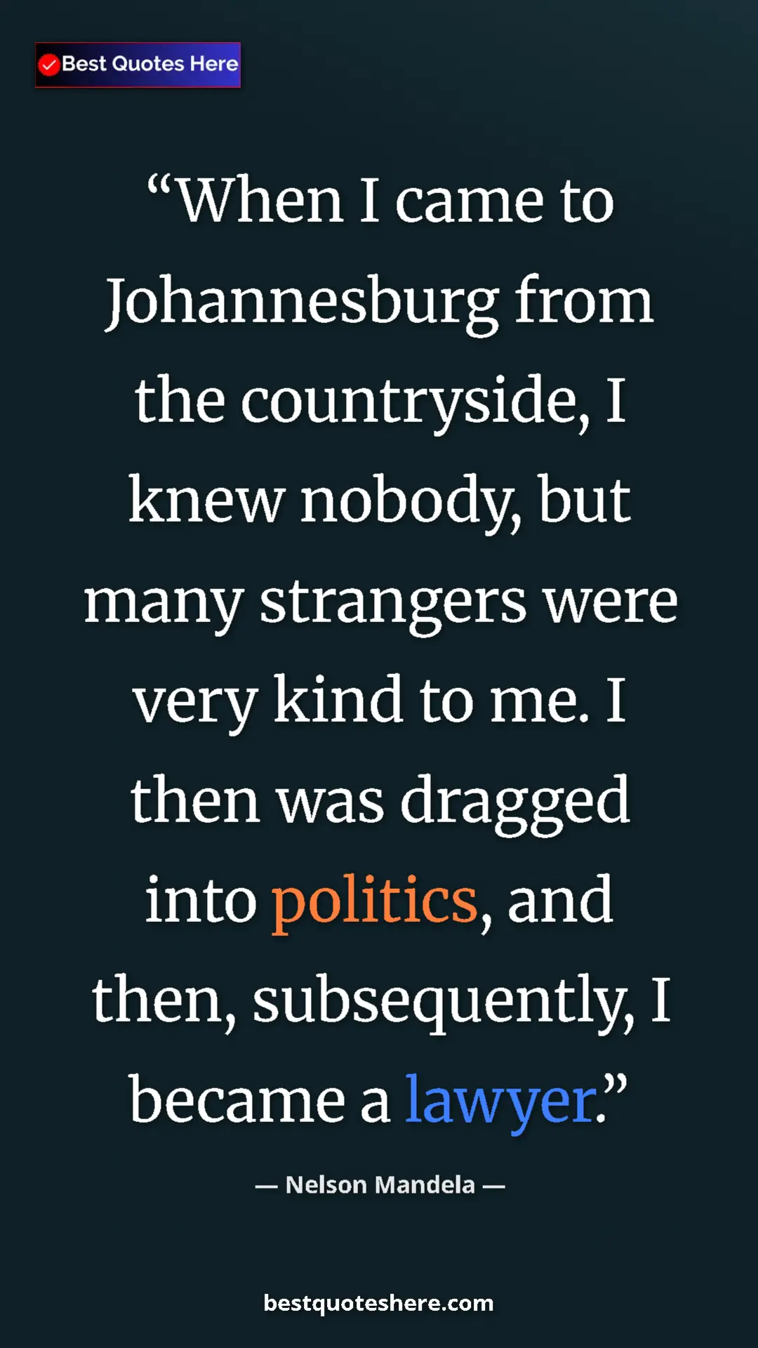 Pinterest quote poster by Nelson Mandela: "When I came to Johannesburg from the countryside, I knew..."
