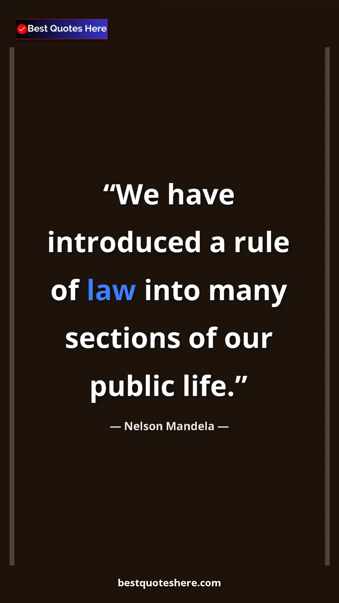 Pinterest quote poster by Nelson Mandela: "We have introduced a rule of law into many sections of our..."
