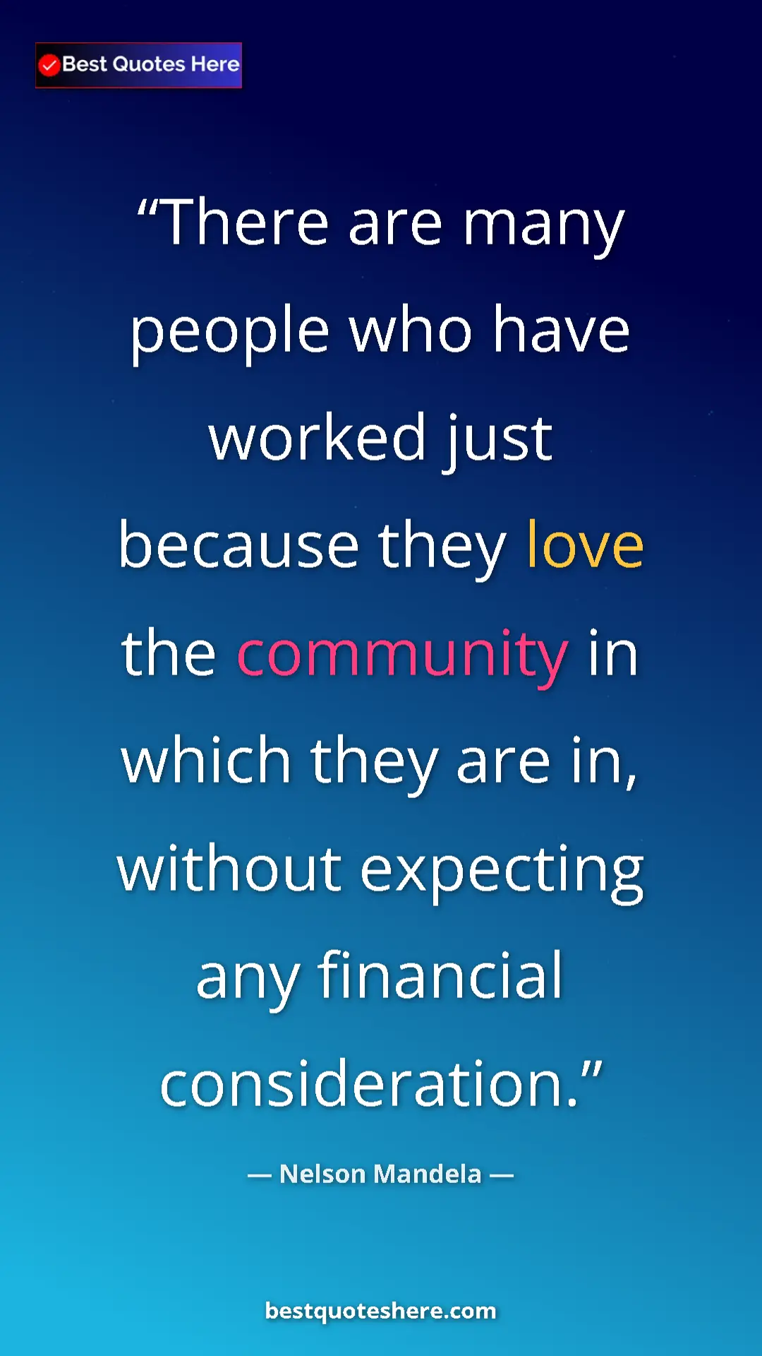 Pinterest quote poster by Nelson Mandela: "There are many people who have worked just because they..."
