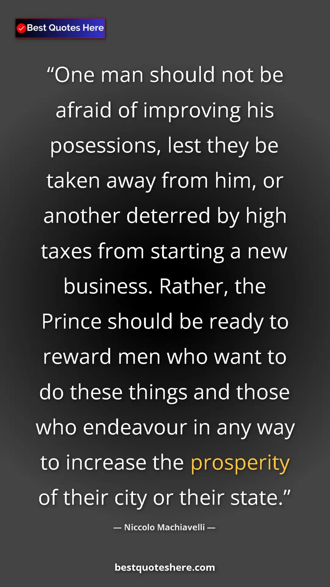 Niccolo Machiavelli Quote Card: "One man should not be afraid of improving his posessions,..." Pinterest quote poster by Niccolo Machiavelli: "One man should not be afraid of improving his posessions,..."