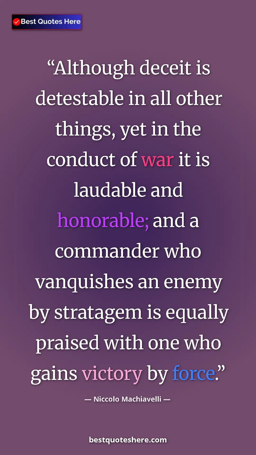 Pinterest quote poster by Niccolo Machiavelli: "Although deceit is detestable in all other things, yet in..."