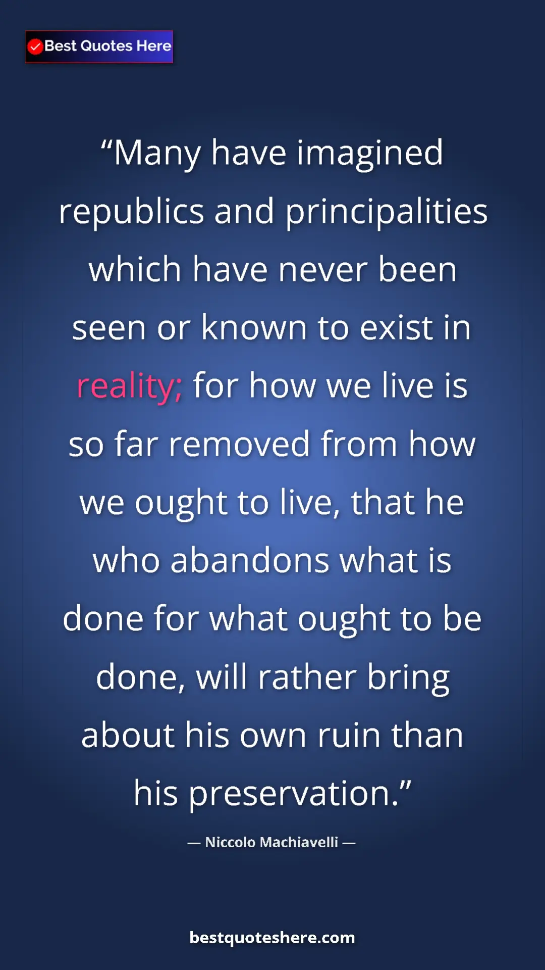 Niccolo Machiavelli Quote Card: "Many have imagined republics and principalities which have..." Pinterest quote poster by Niccolo Machiavelli: "Many have imagined republics and principalities which have..."