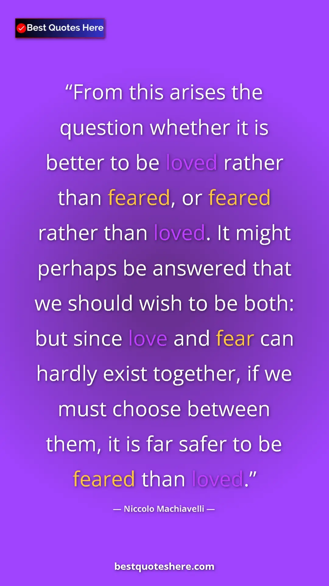 Pinterest quote poster by Niccolo Machiavelli: "From this arises the question whether it is better to be..."