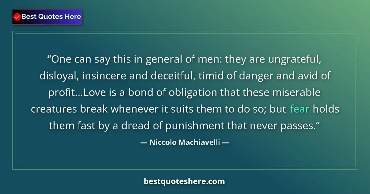Image for the quote by Niccolo Machiavelli: One can say this in general of men: they are ungrateful, disloyal, insincere and deceitful, timid of...