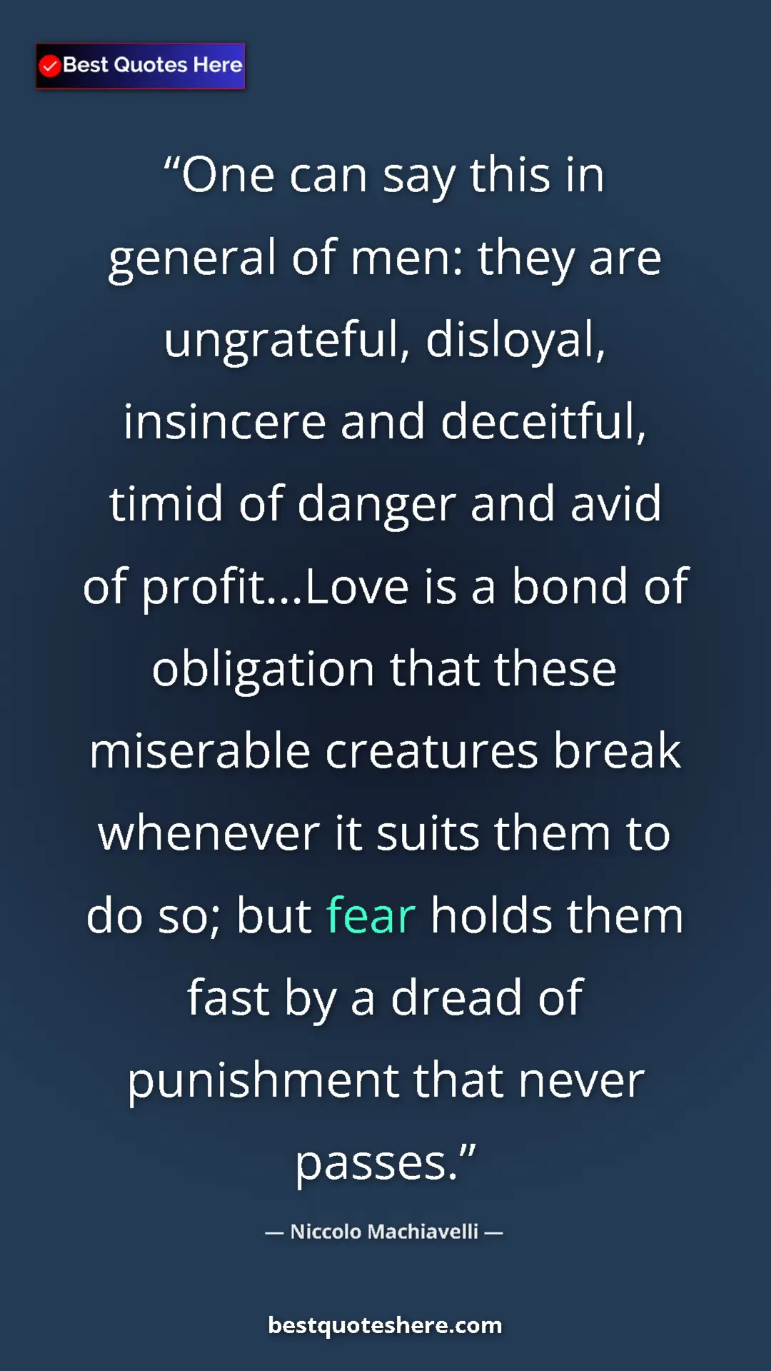 Pinterest quote poster by Niccolo Machiavelli: "One can say this in general of men: they are ungrateful,..."