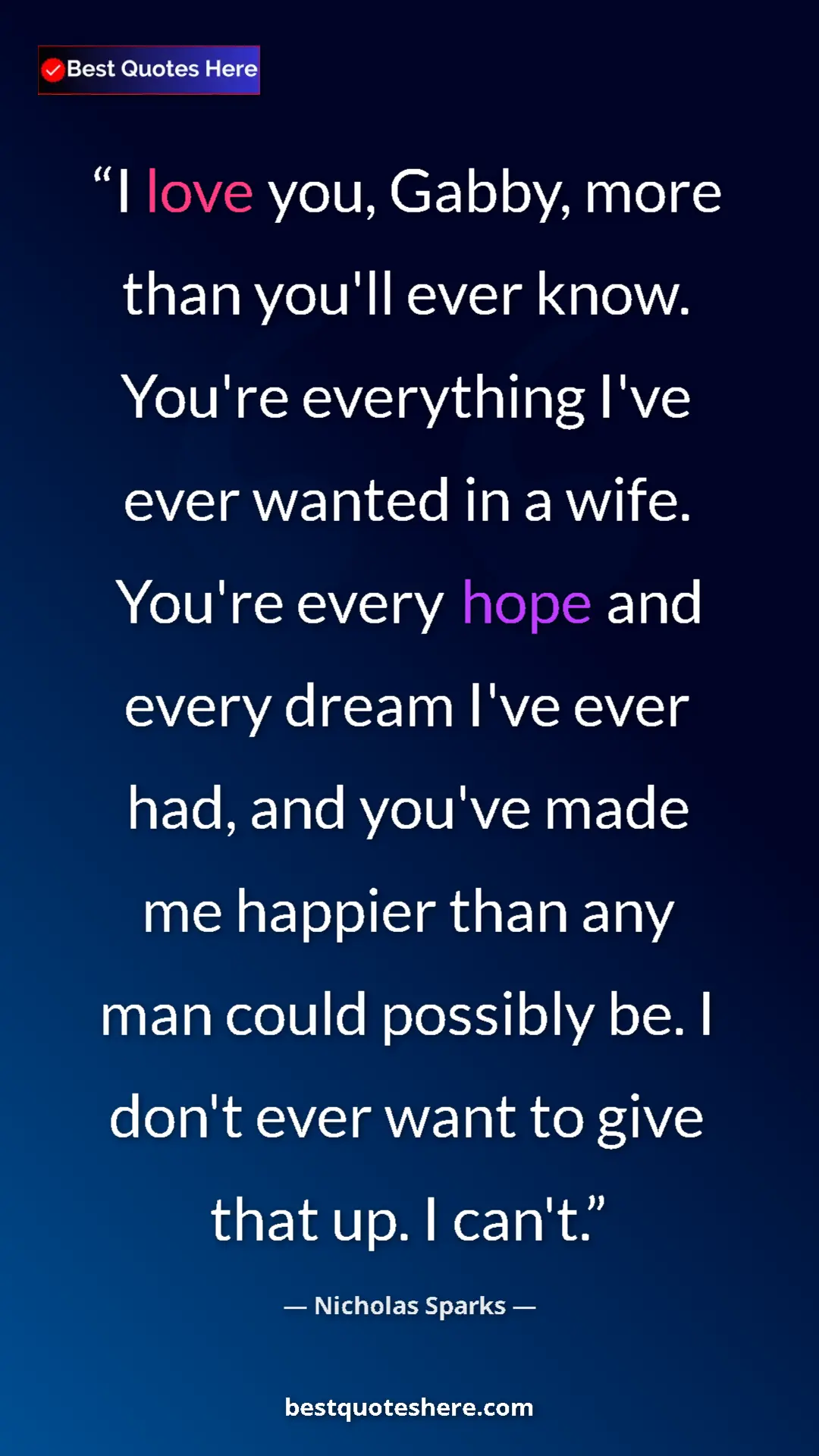 Pinterest quote poster by Nicholas Sparks: "I love you, Gabby, more than you'll ever know. You're..."