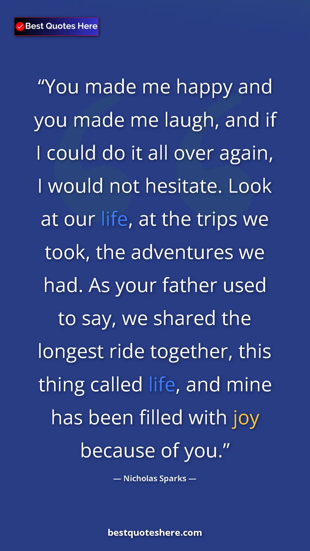 Nicholas Sparks Quote Card: "You made me happy and you made me laugh, and if I could do..." Pinterest quote poster by Nicholas Sparks: "You made me happy and you made me laugh, and if I could do..."