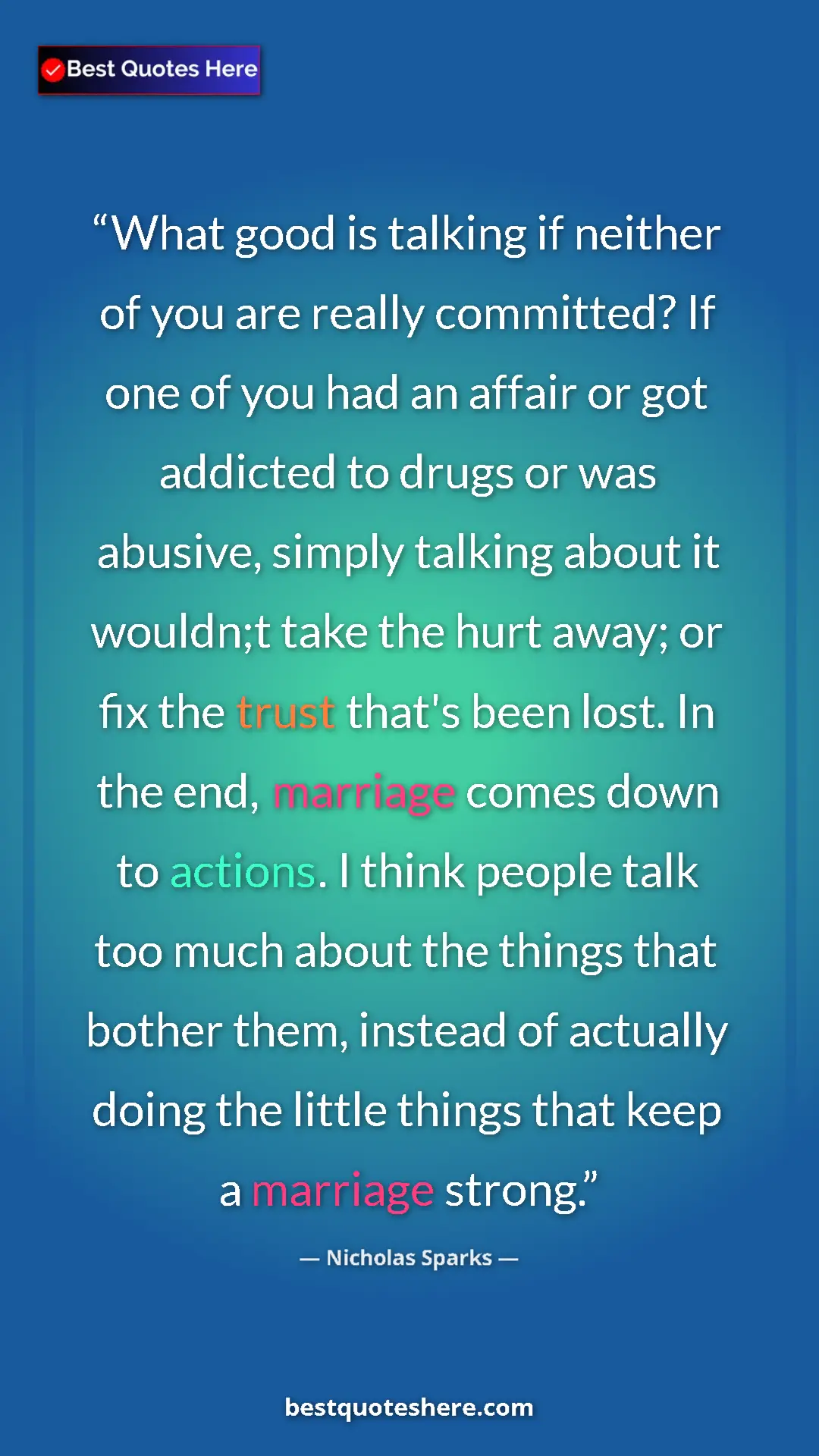 Nicholas Sparks Quote Card: "What good is talking if neither of you are really..." Pinterest quote poster by Nicholas Sparks: "What good is talking if neither of you are really..."
