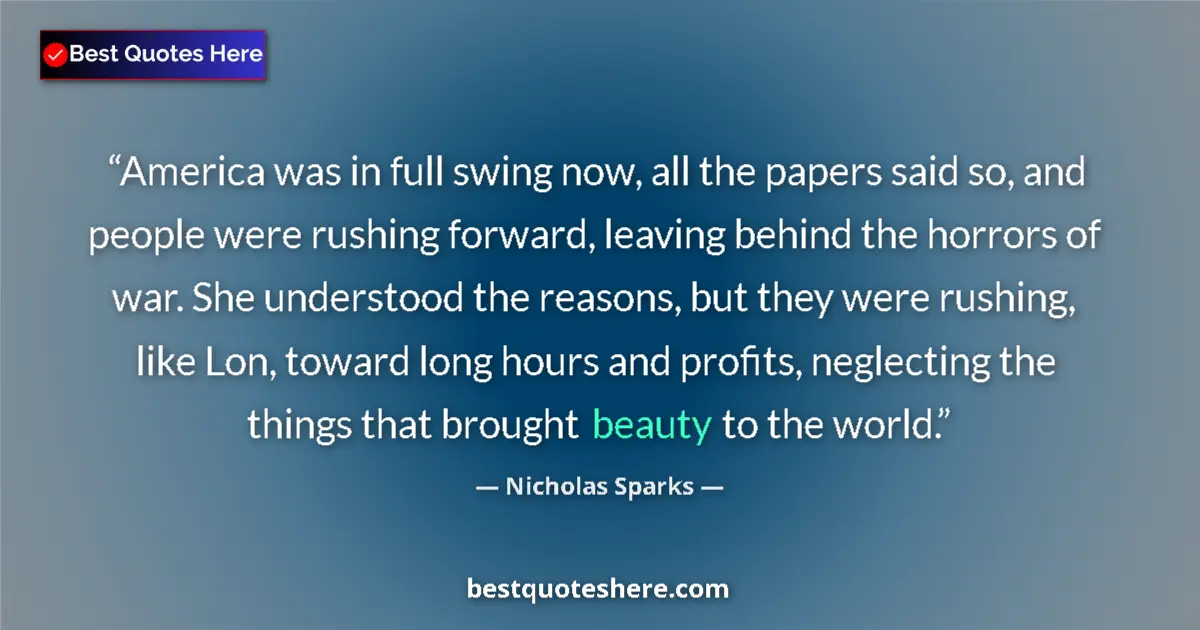 Quote by Nicholas Sparks: America was in full swing now, all the papers said