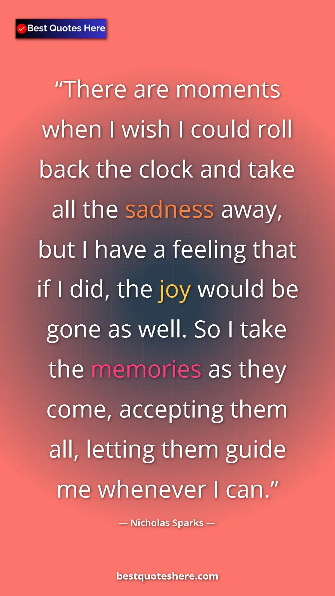 Nicholas Sparks Quote Card: "There are moments when I wish I could roll back the clock..." Pinterest quote poster by Nicholas Sparks: "There are moments when I wish I could roll back the clock..."
