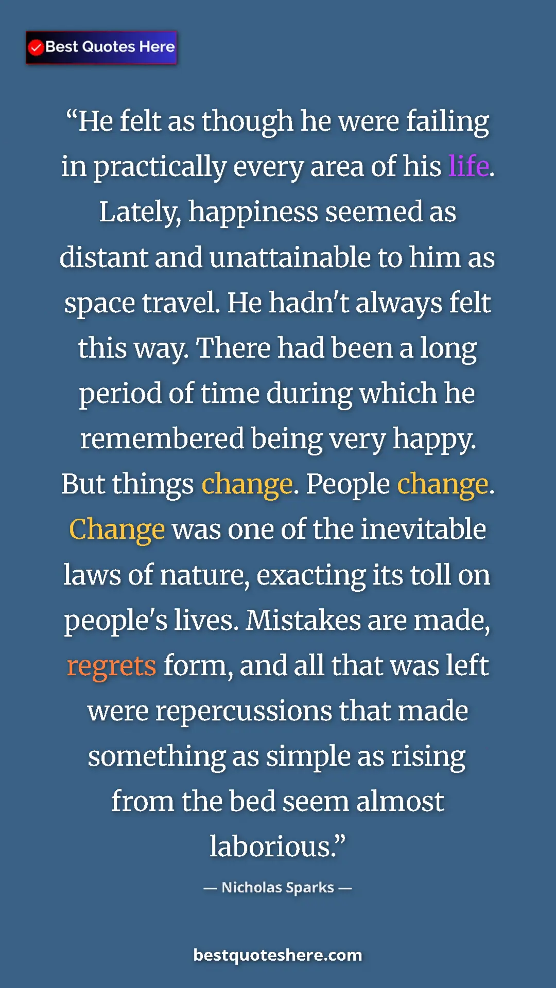 Pinterest quote poster by Nicholas Sparks: "He felt as though he were failing in practically every area..."