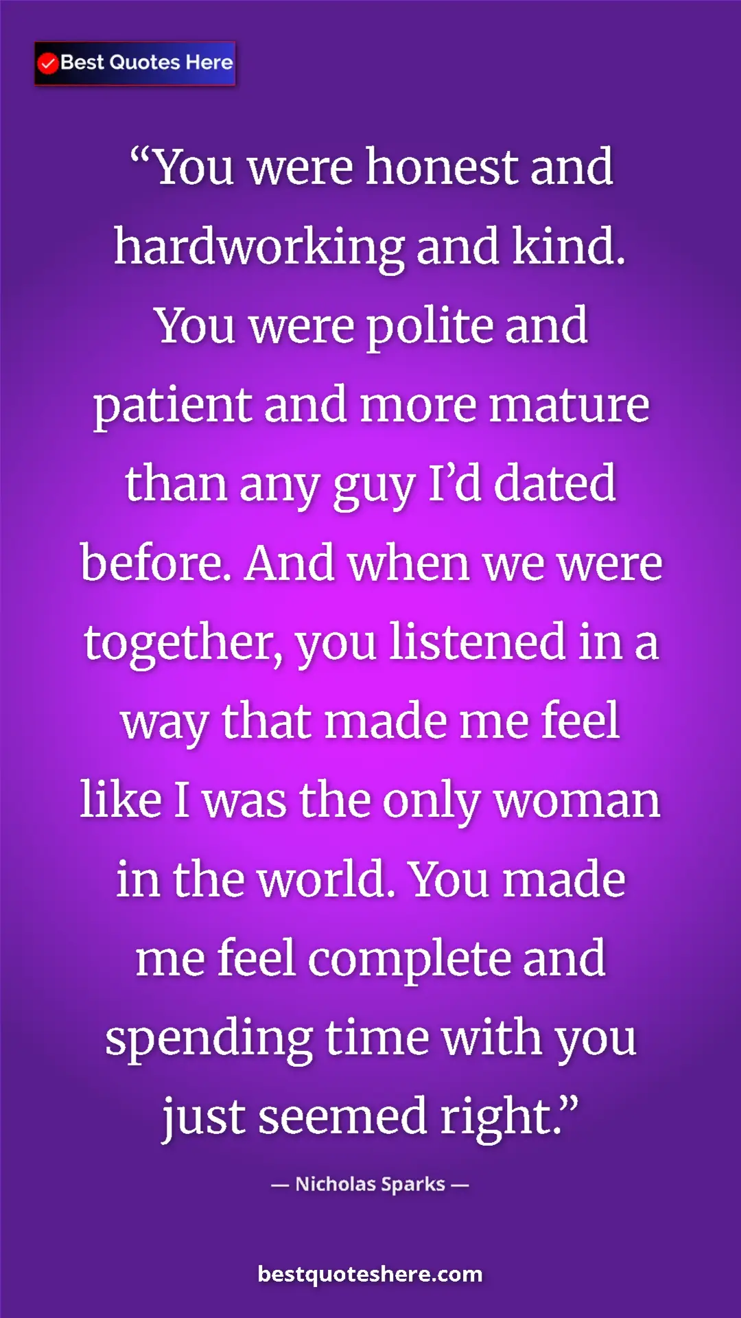 Nicholas Sparks Quote Card: "You were honest and hardworking and kind. You were polite..." Pinterest quote poster by Nicholas Sparks: "You were honest and hardworking and kind. You were polite..."