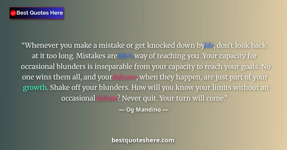 Quote by Og Mandino: Whenever you make a mistake or get knocked down by