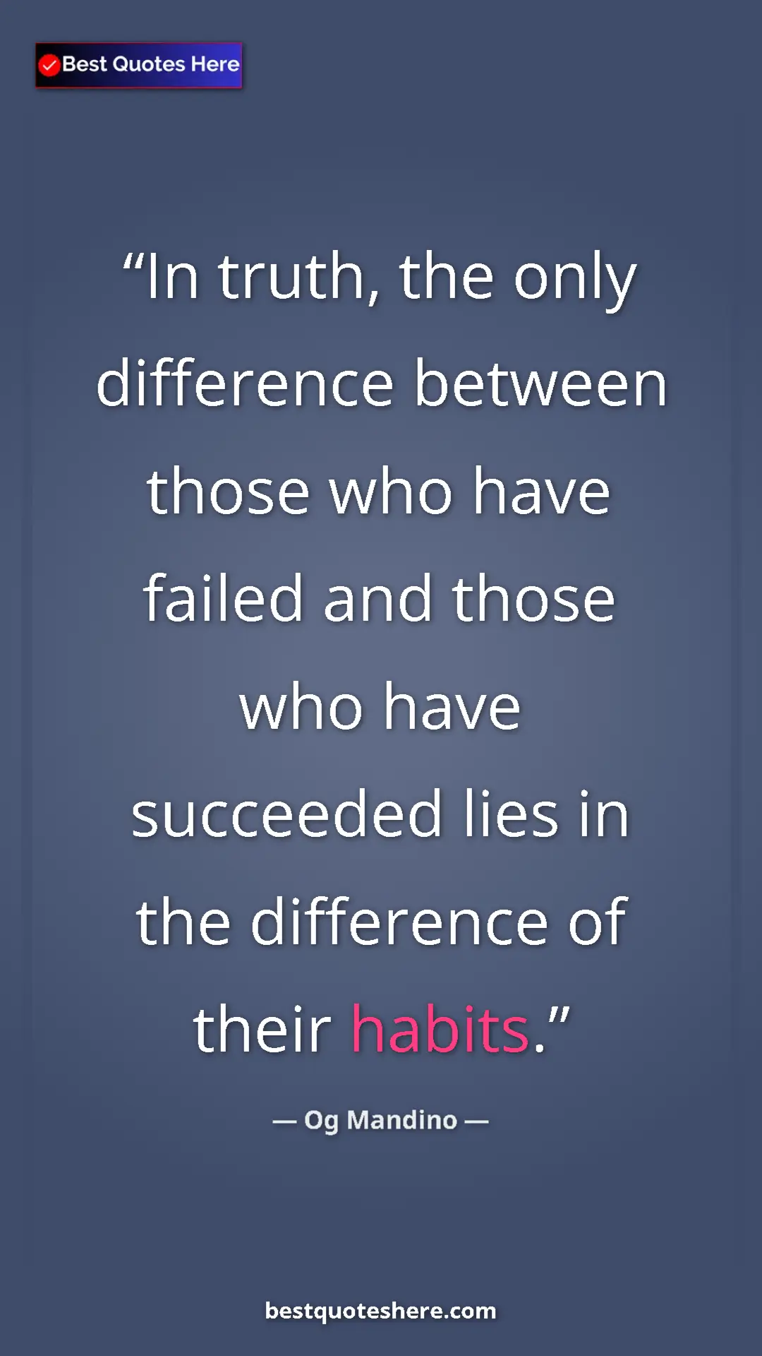 Pinterest quote poster by Og Mandino: "In truth, the only difference between those who have failed..."