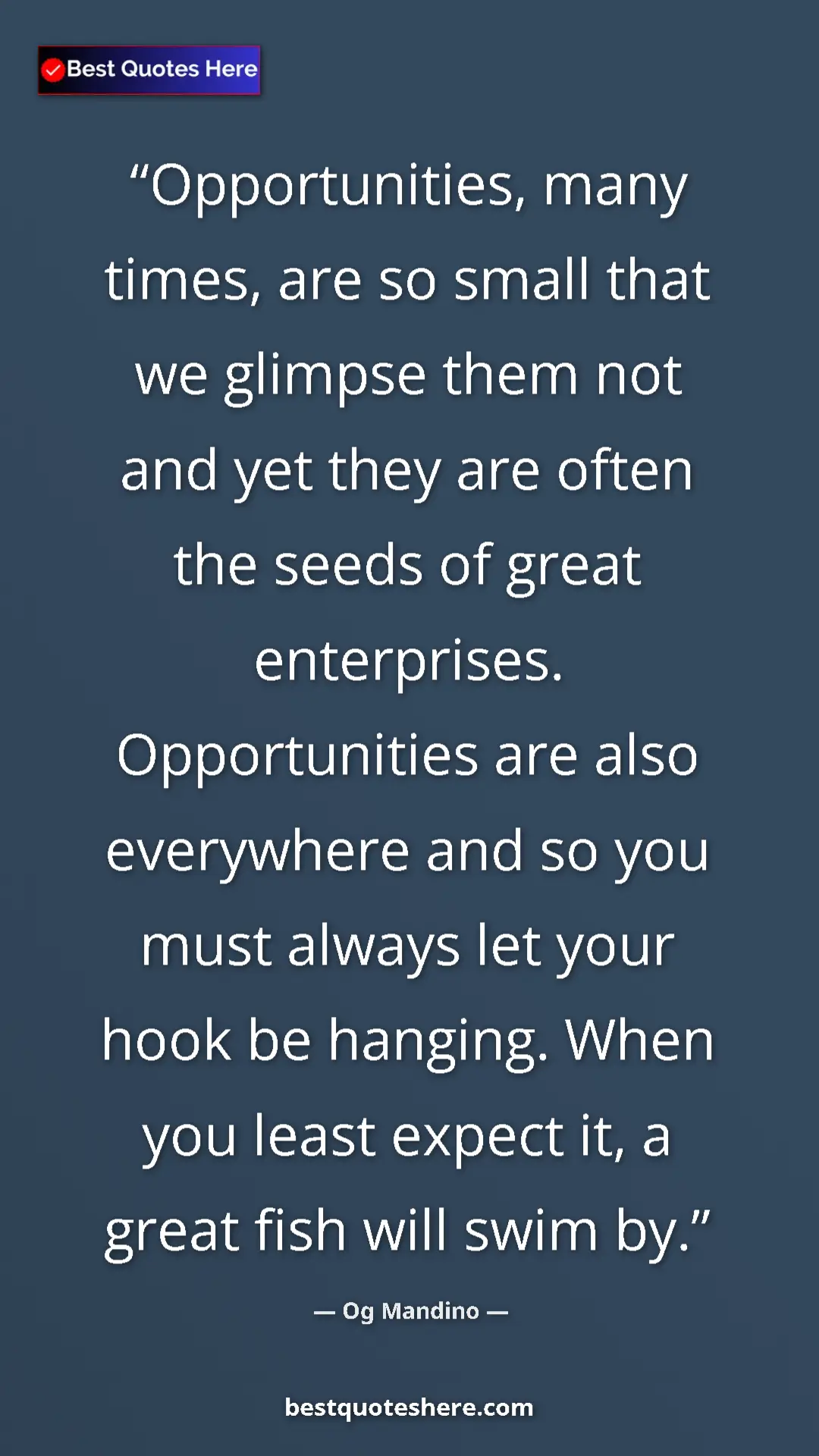 Og Mandino Quote Card: "Opportunities, many times, are so small that we glimpse..." Pinterest quote poster by Og Mandino: "Opportunities, many times, are so small that we glimpse..."