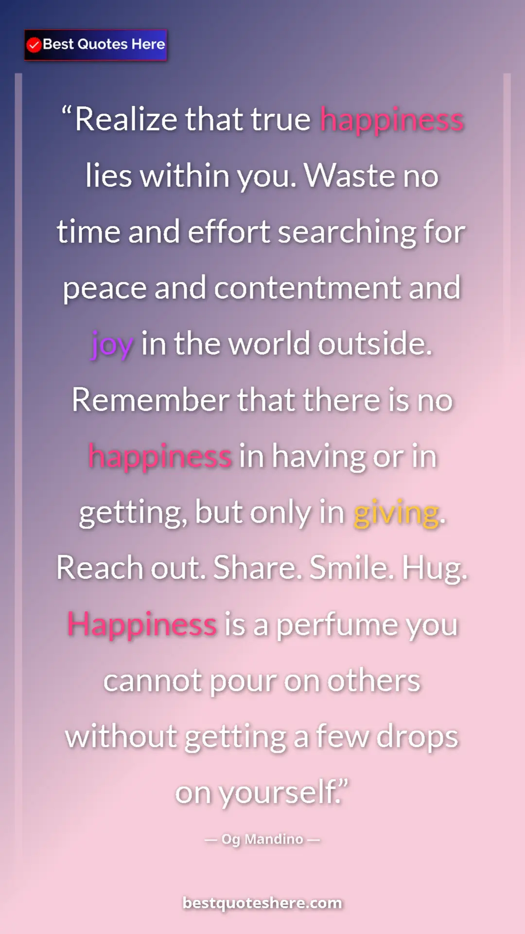 Pinterest quote poster by Og Mandino: "Realize that true happiness lies within you. Waste no time..."