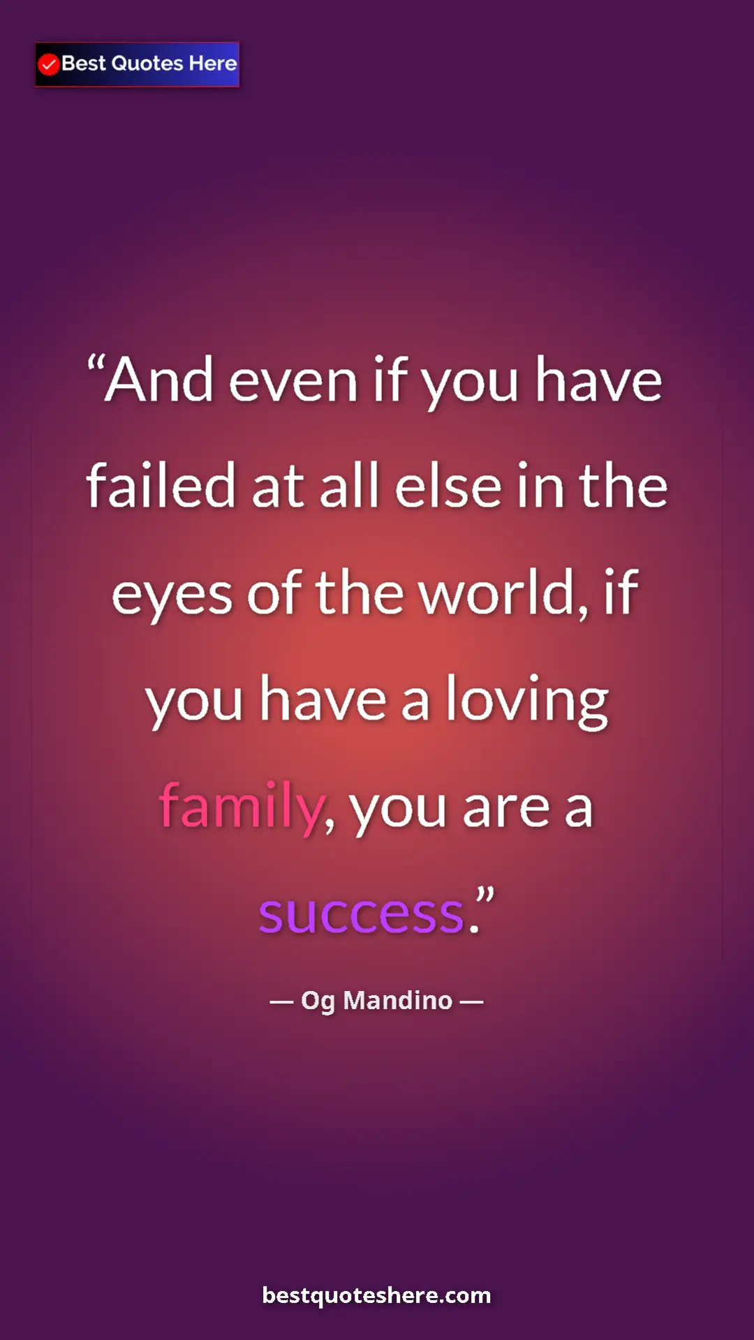 Pinterest quote poster by Og Mandino: "And even if you have failed at all else in the eyes of the..."