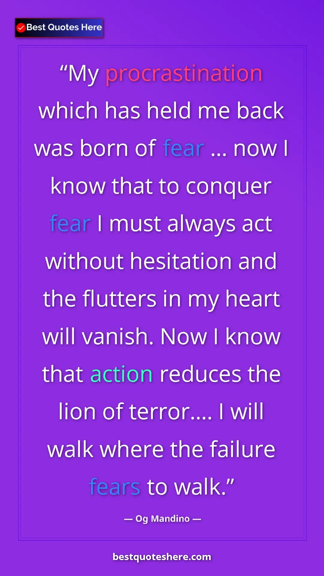Og Mandino Quote Card: "My procrastination which has held me back was born of fear..." Pinterest quote poster by Og Mandino: "My procrastination which has held me back was born of fear..."