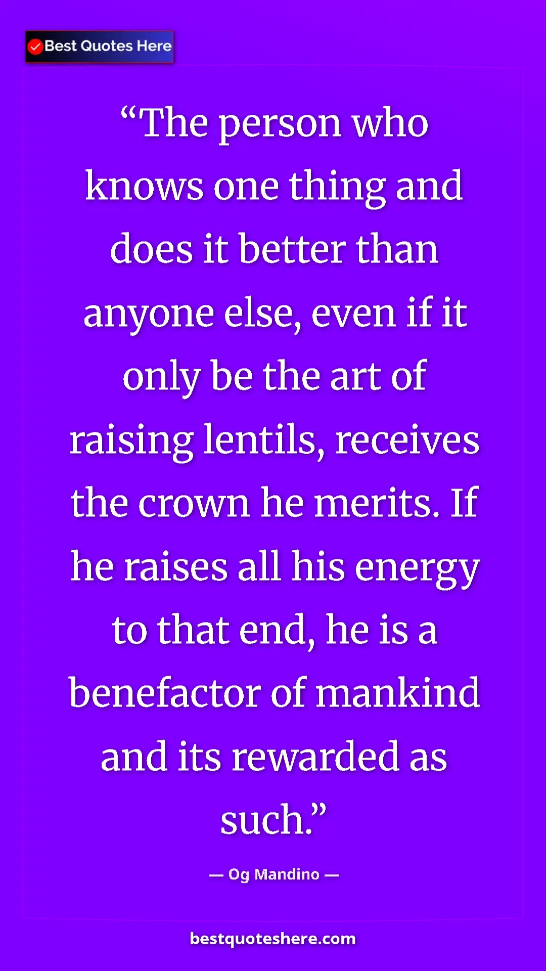 Og Mandino Quote Card: "The person who knows one thing and does it better than..." Pinterest quote poster by Og Mandino: "The person who knows one thing and does it better than..."
