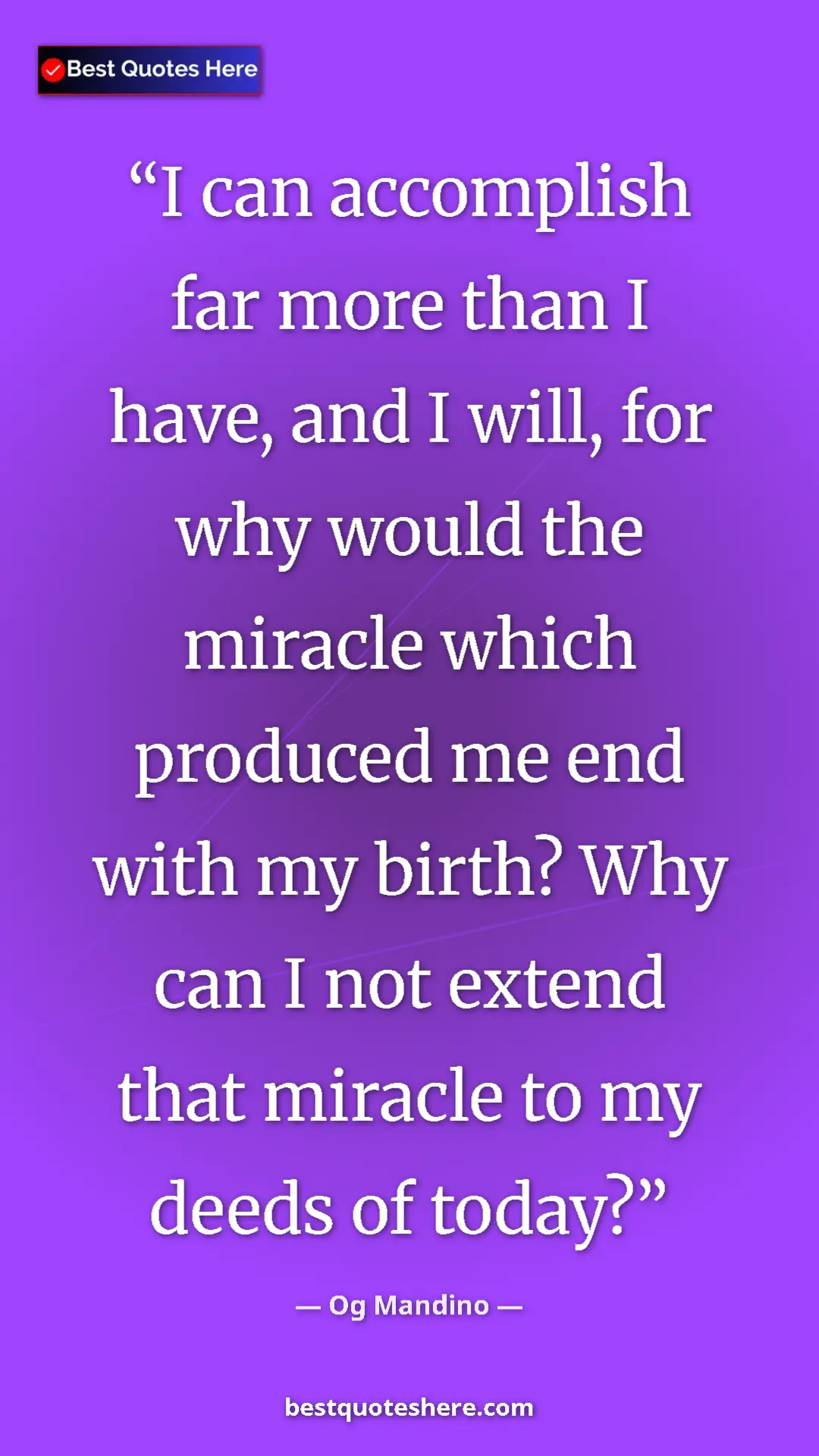 Pinterest quote poster by Og Mandino: "I can accomplish far more than I have, and I will, for why..."
