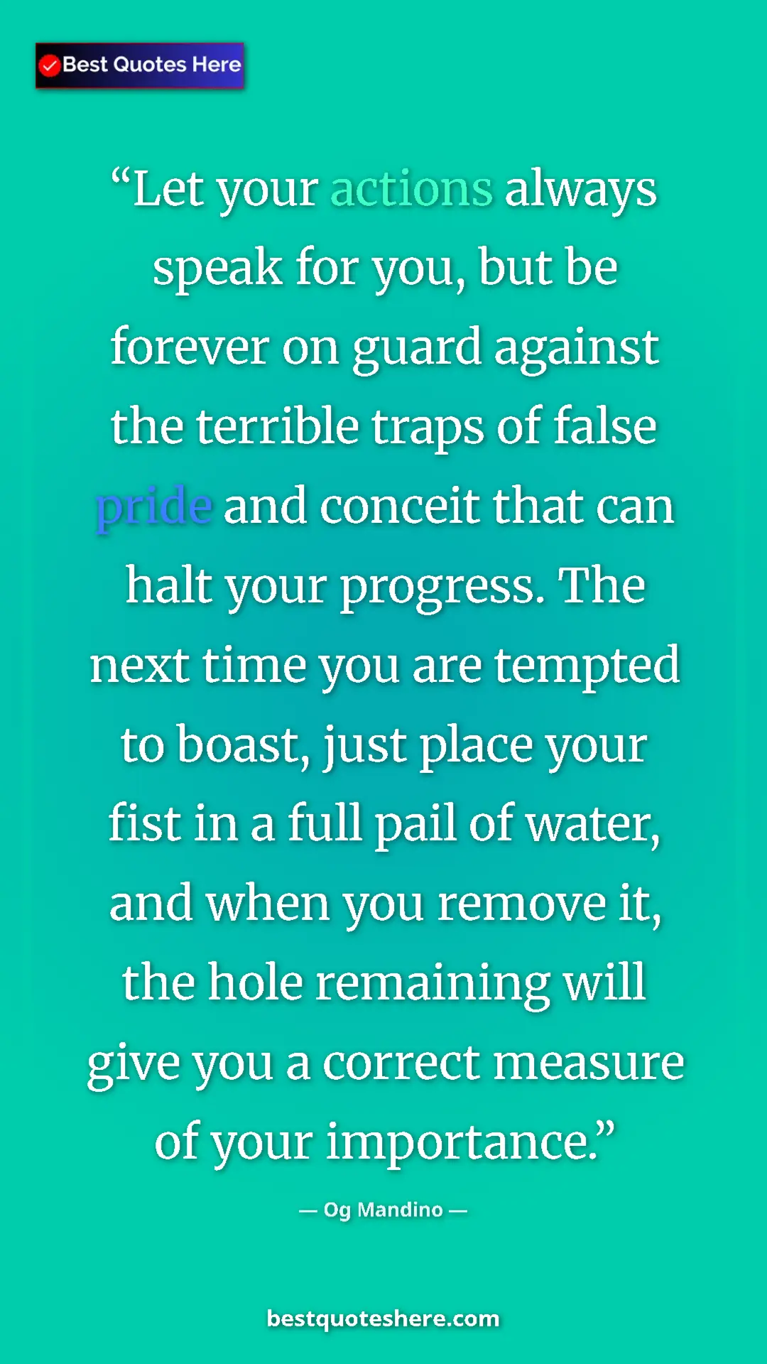 Og Mandino Quote Card: "Let your actions always speak for you, but be forever on..." Pinterest quote poster by Og Mandino: "Let your actions always speak for you, but be forever on..."
