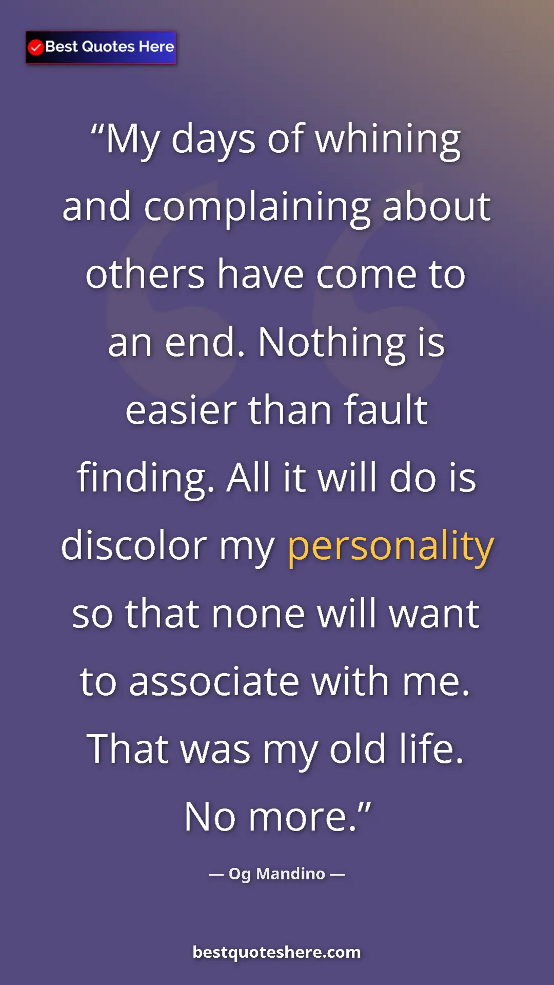 Pinterest quote poster by Og Mandino: "My days of whining and complaining about others have come..."