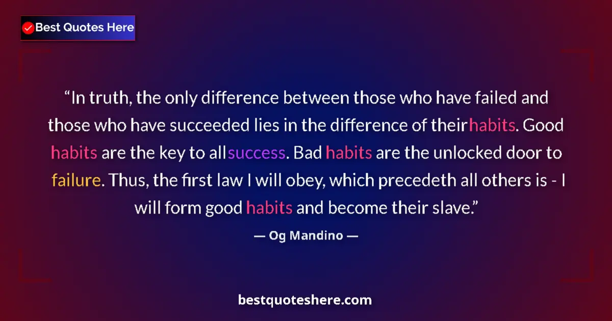 Quote by Og Mandino: In truth, the only difference between those who have failed and those who have succeeded lies in the...