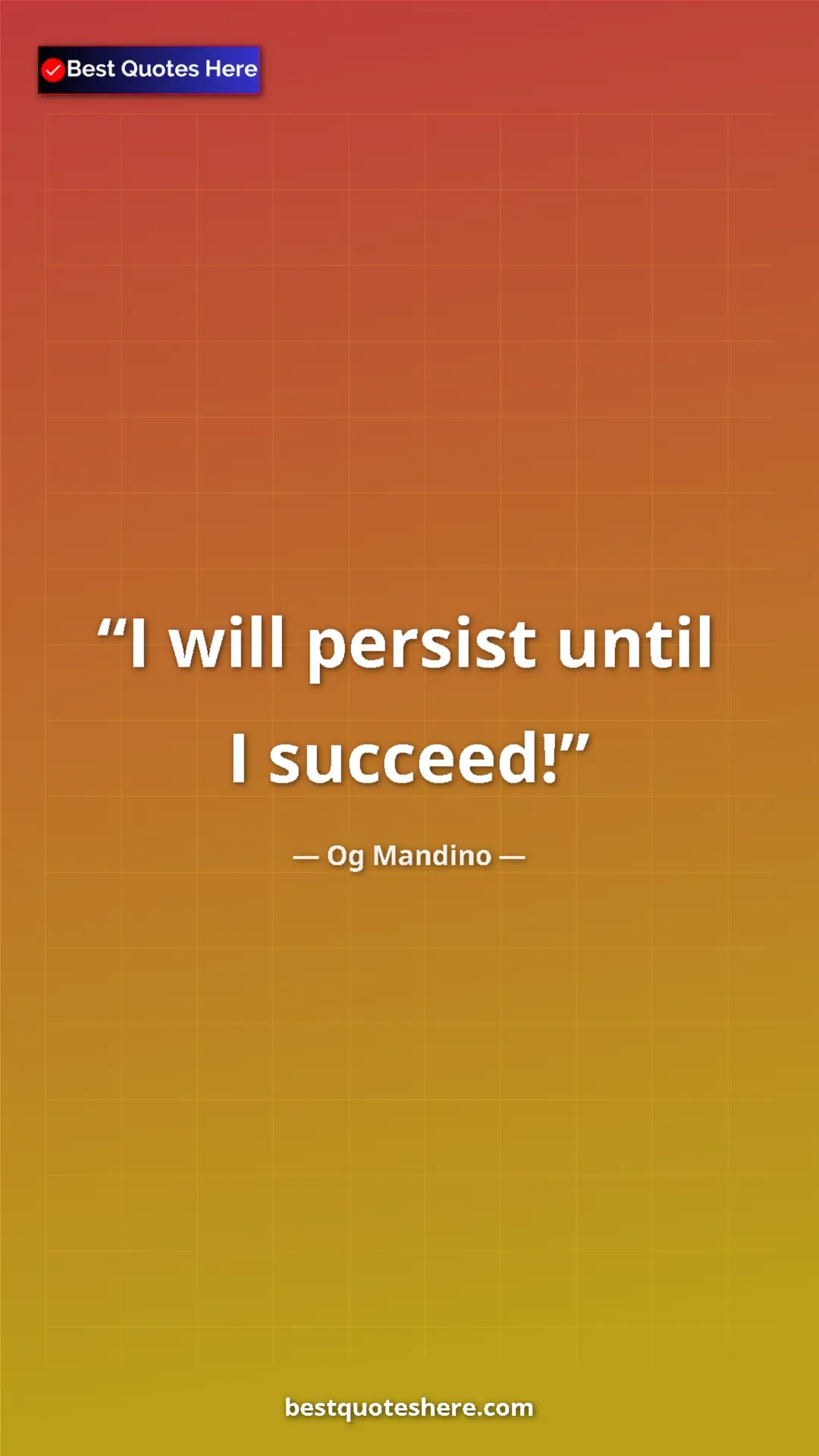 Pinterest quote poster by Og Mandino: "I will persist until I succeed!"