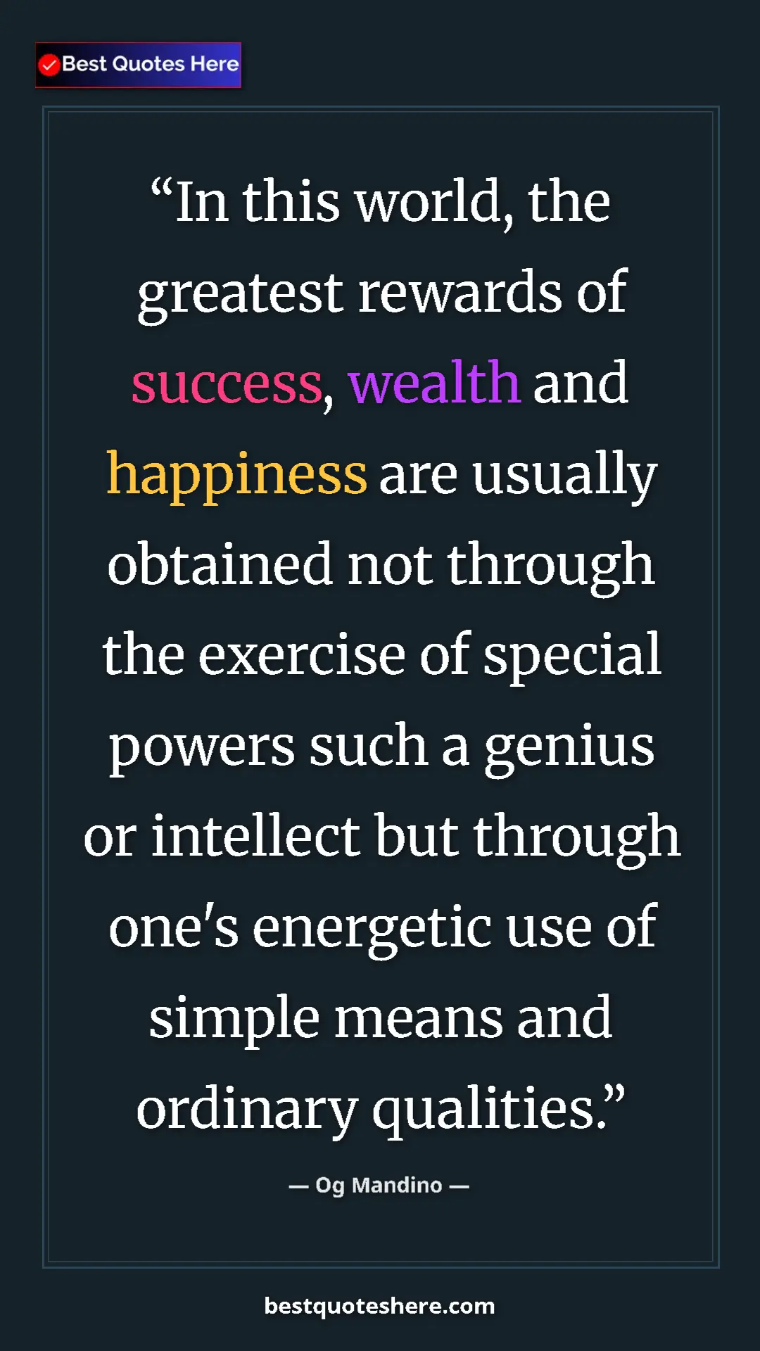 Pinterest quote poster by Og Mandino: "In this world, the greatest rewards of success, wealth and..."