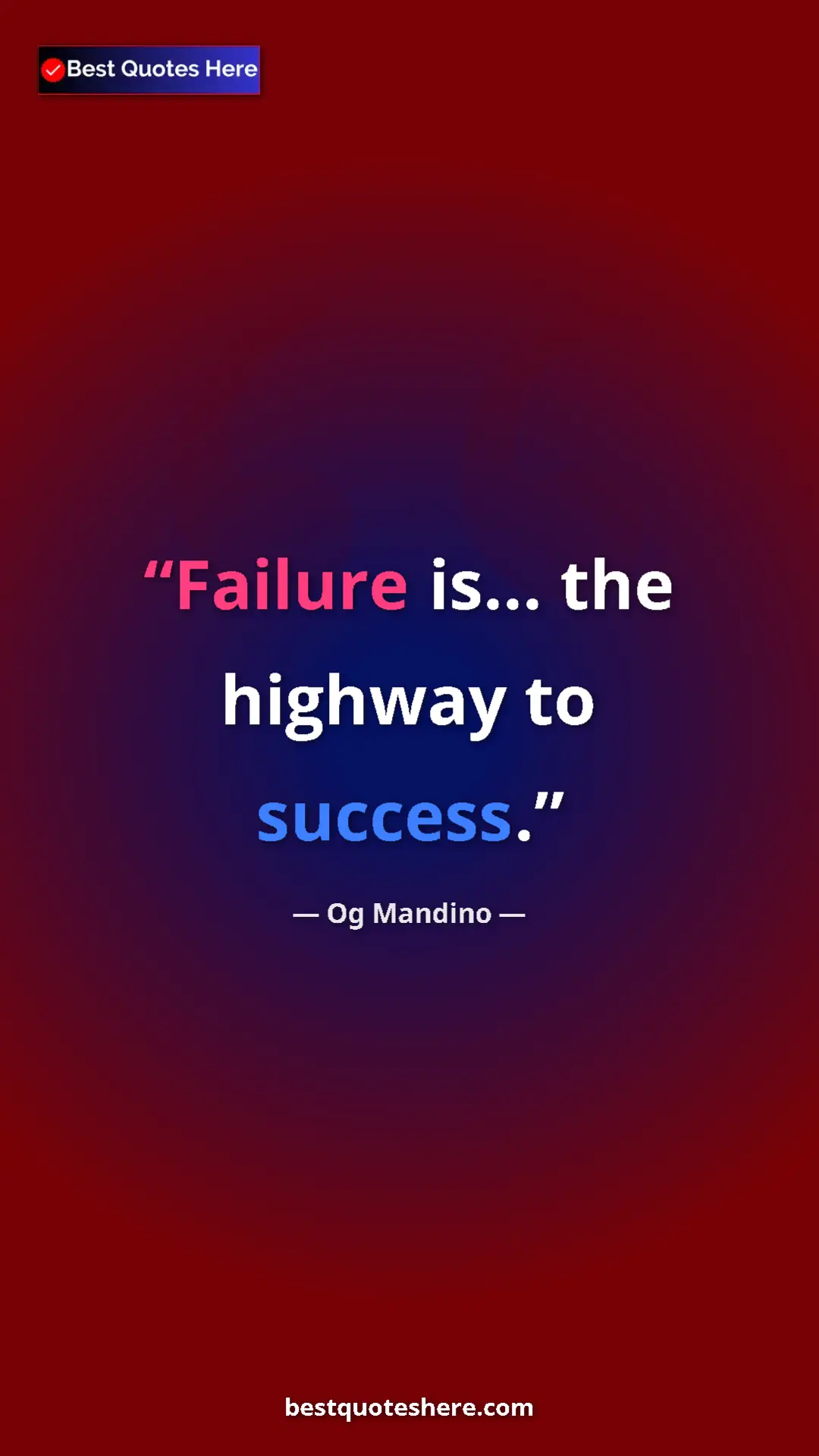 Pinterest quote poster by Og Mandino: "Failure is... the highway to success."
