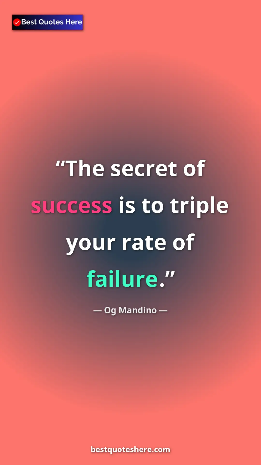 Pinterest quote poster by Og Mandino: "The secret of success is to triple your rate of failure."