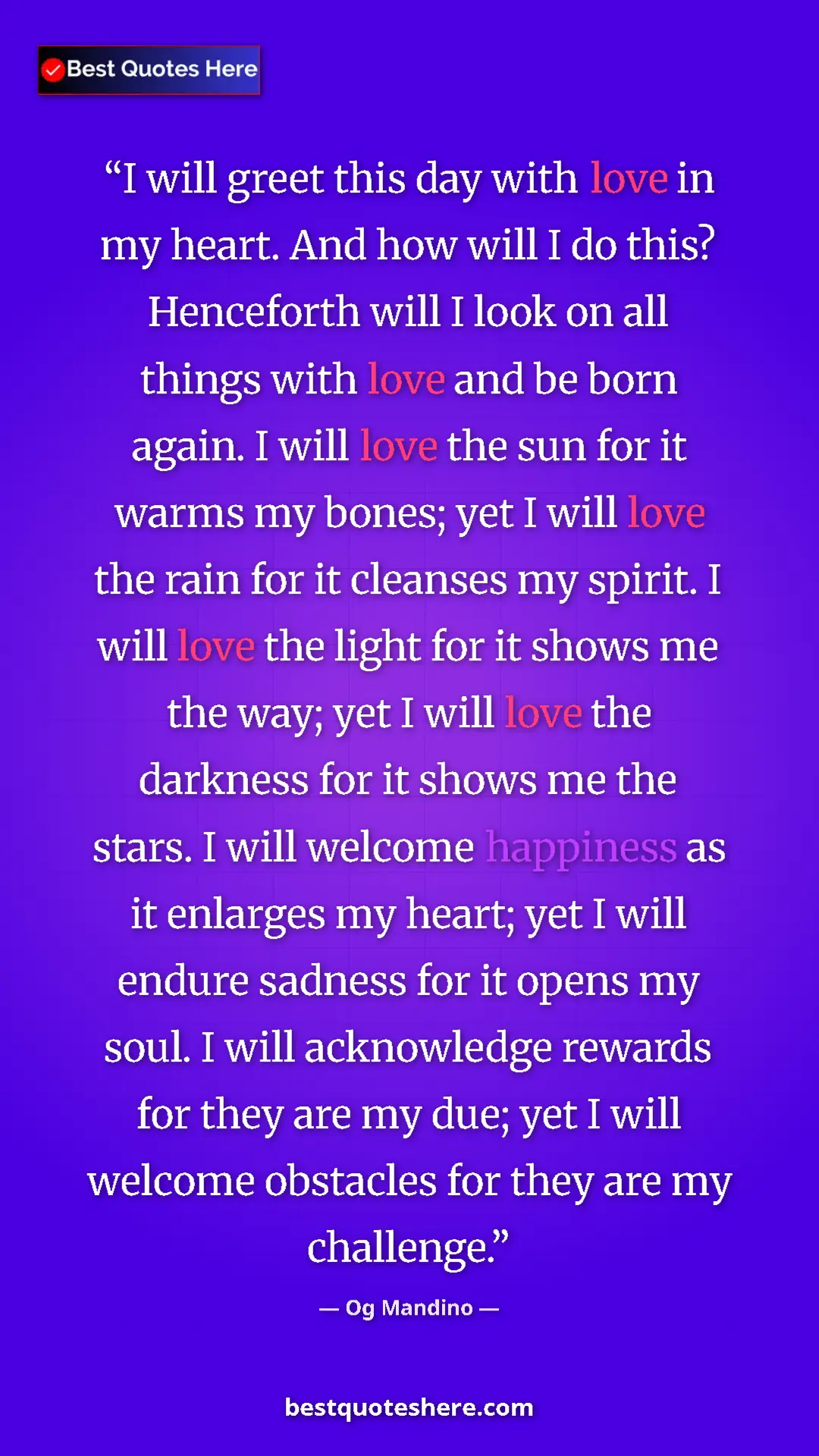Pinterest quote poster by Og Mandino: "I will greet this day with love in my heart. And how will I..."